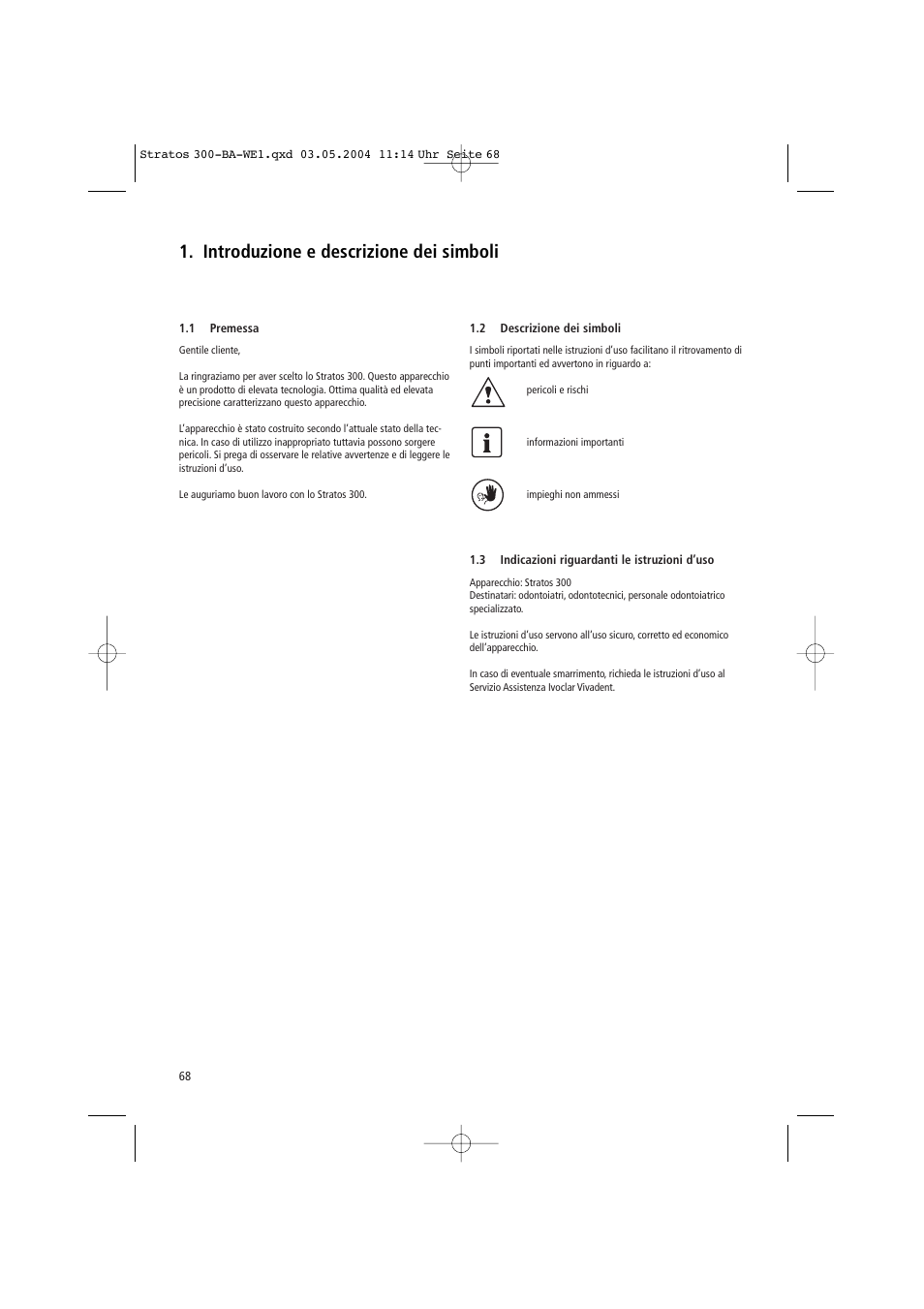 Introduzione e descrizione dei simboli | Ivoclar Vivadent Stratos 300 User Manual | Page 68 / 104