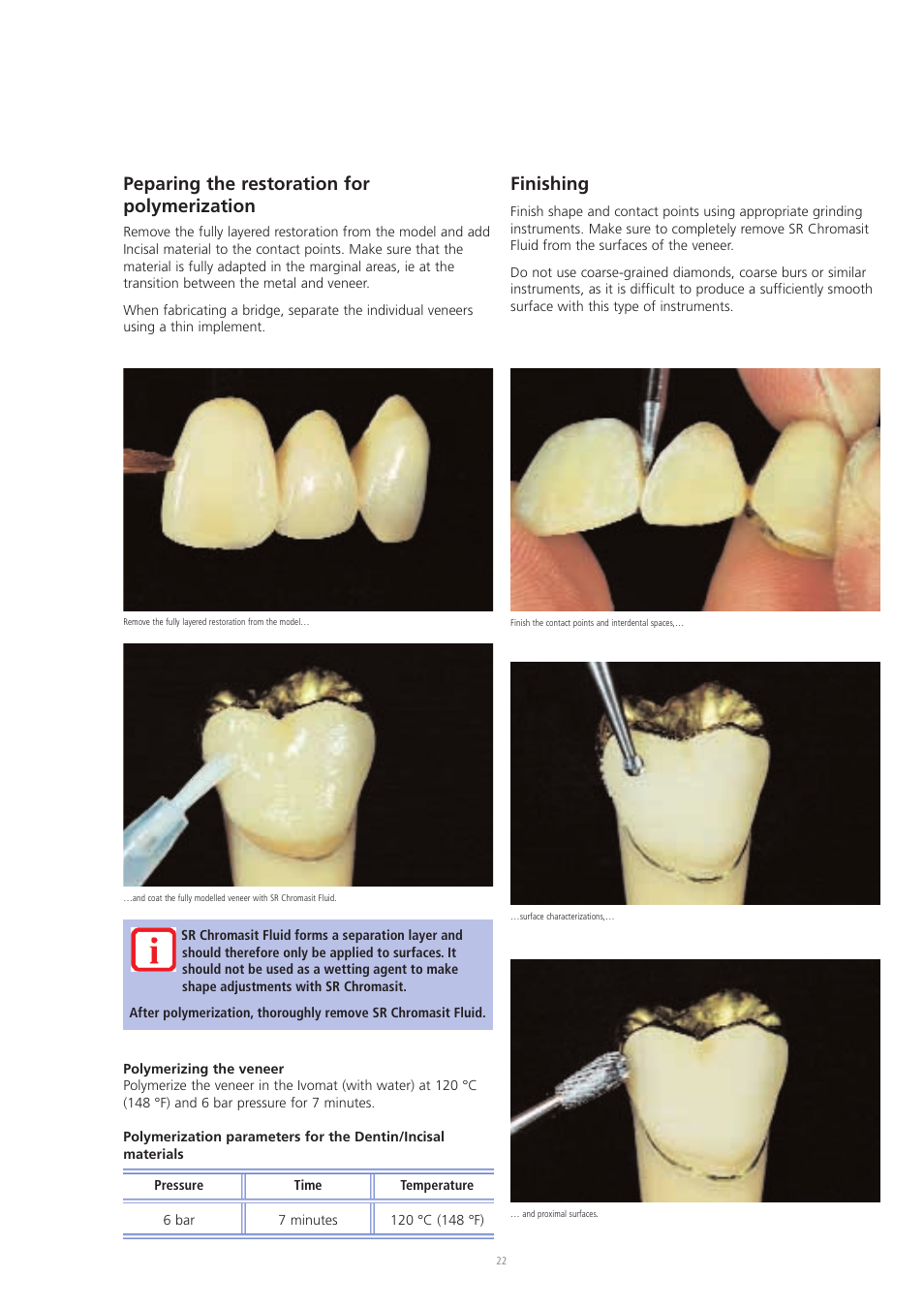 Peparing the restoration for polymerization, Finishing | Ivoclar Vivadent SR Chromasit User Manual | Page 22 / 28