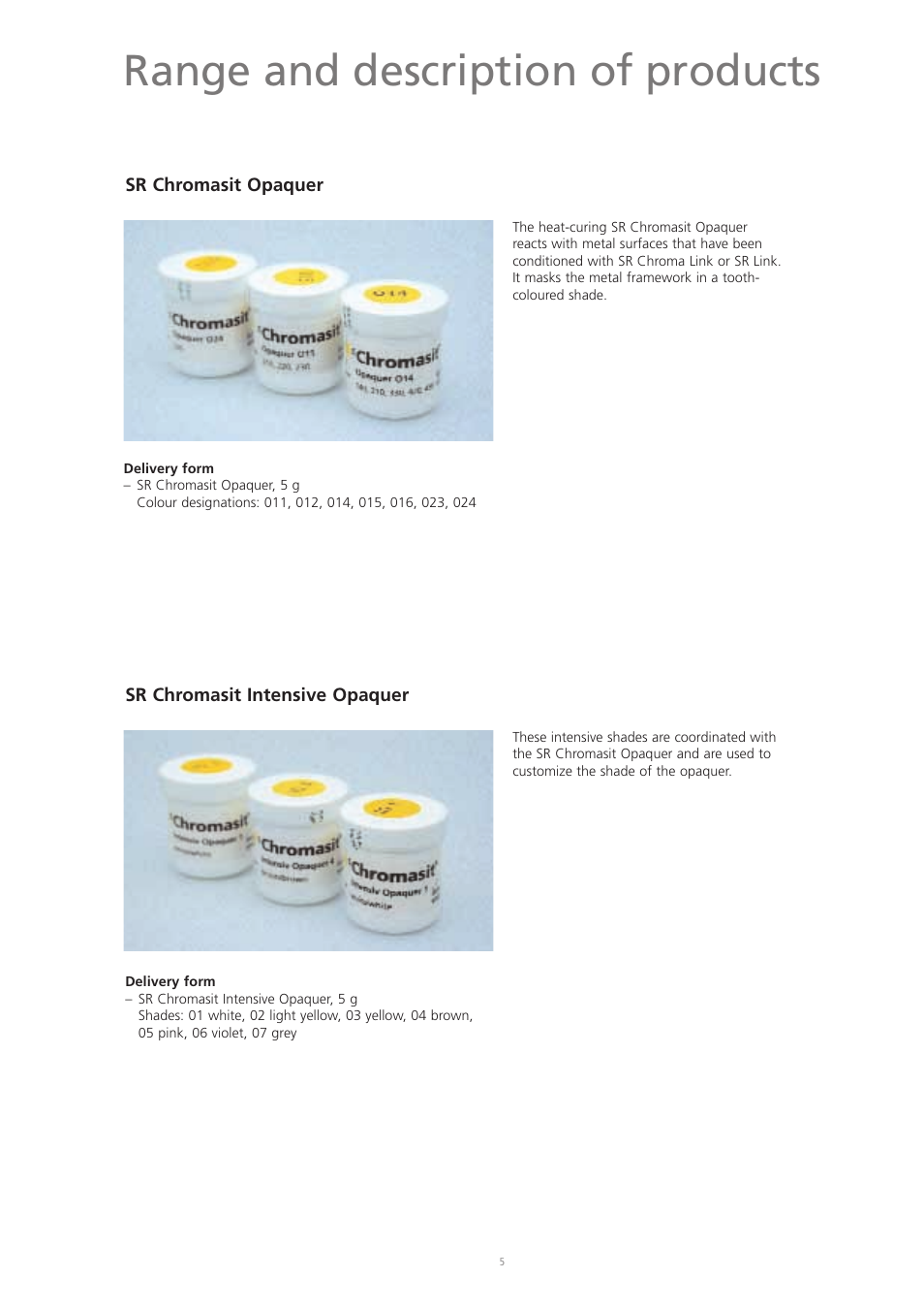 Range and description of products | Ivoclar Vivadent SR Chromasit User Manual | Page 5 / 28
