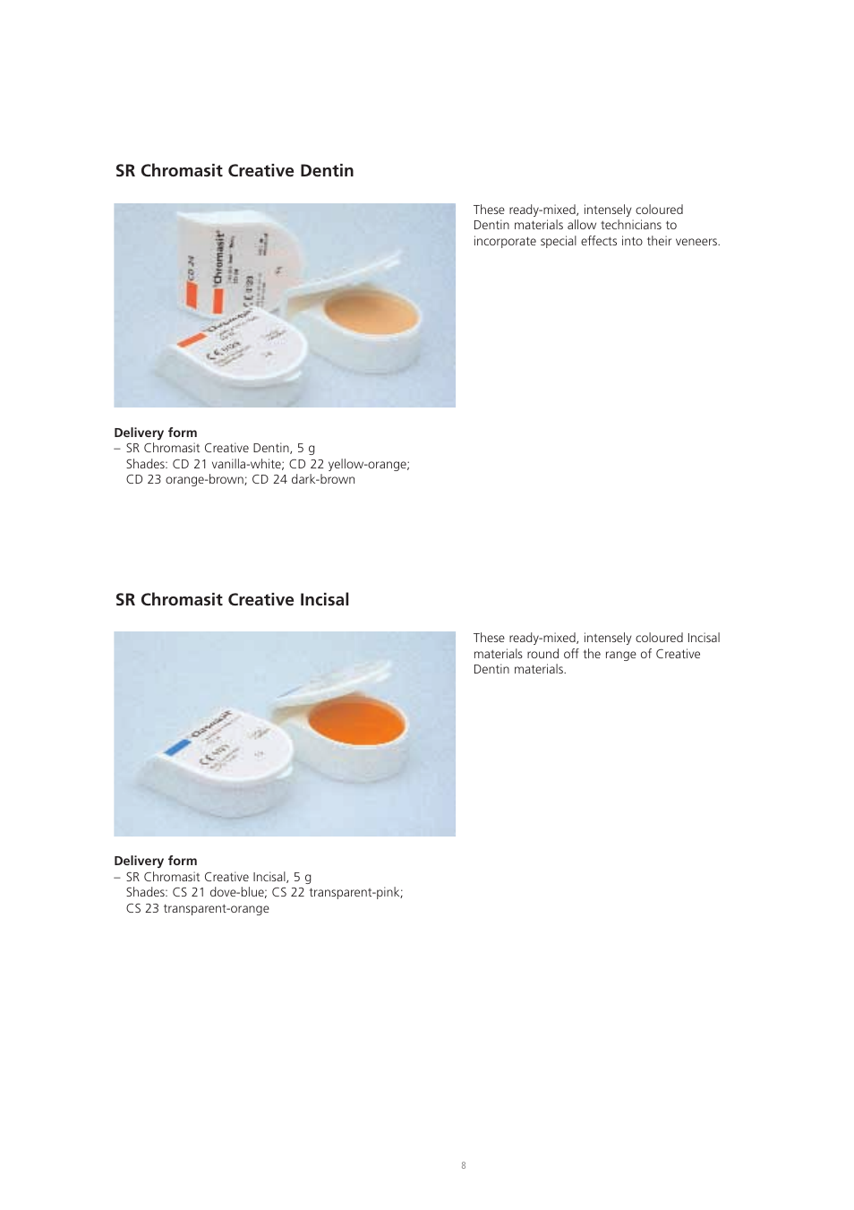 Sr chromasit creative dentin, Sr chromasit creative incisal | Ivoclar Vivadent SR Chromasit User Manual | Page 8 / 28