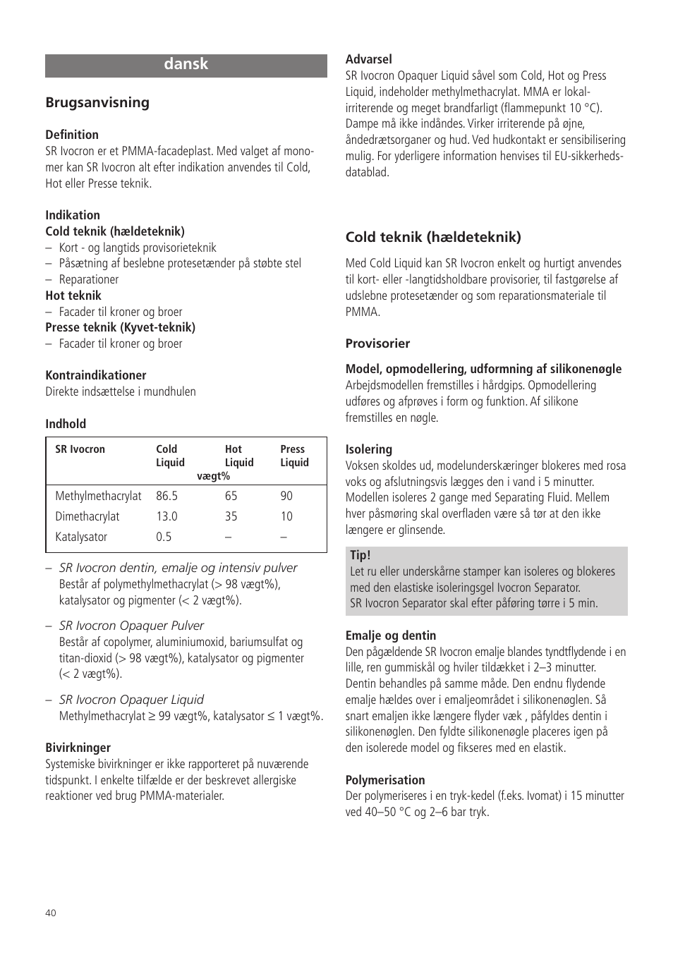 Dansk | Ivoclar Vivadent SR Ivocron User Manual | Page 40 / 62