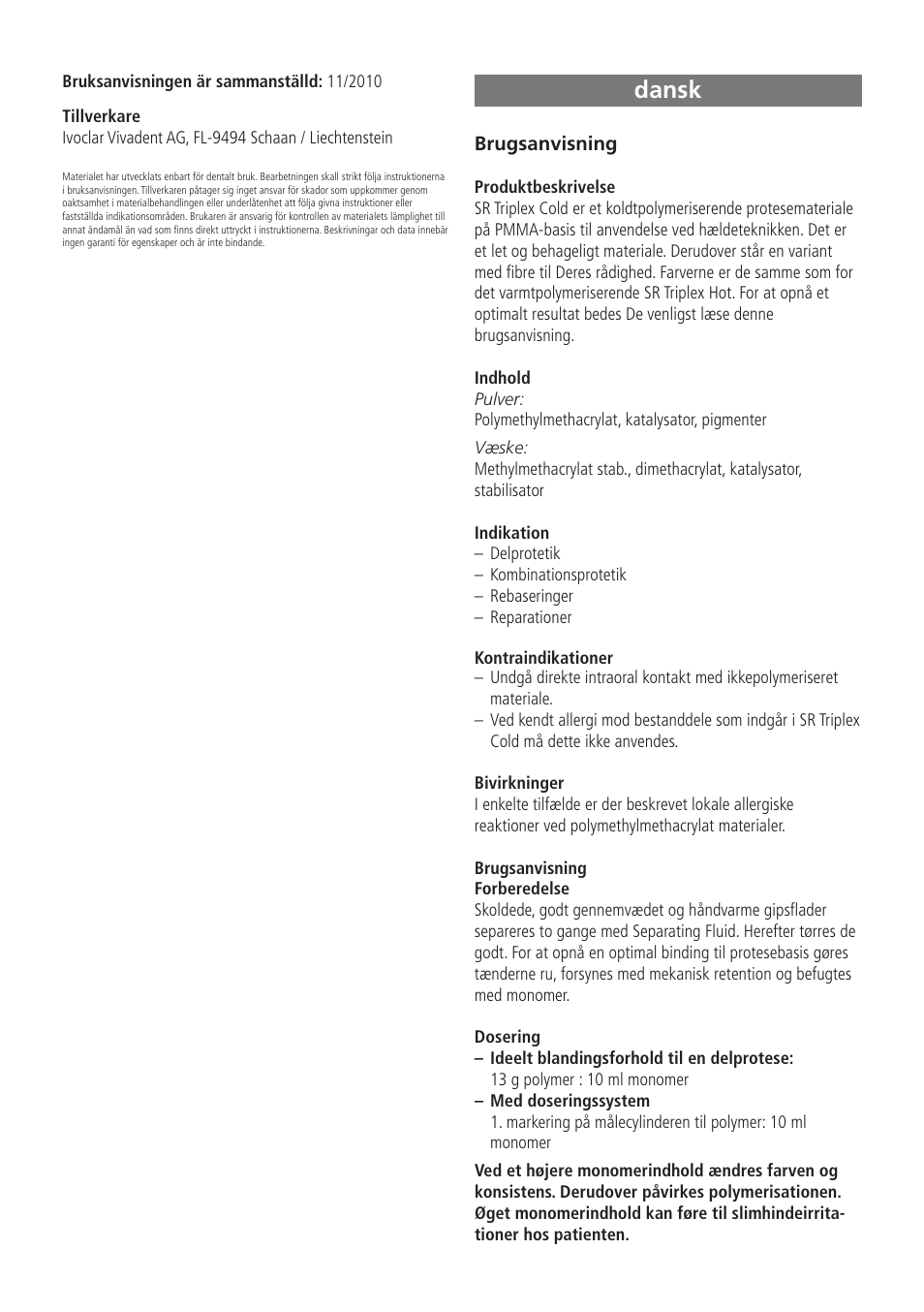 Dansk | Ivoclar Vivadent SR Triplex Cold User Manual | Page 12 / 19