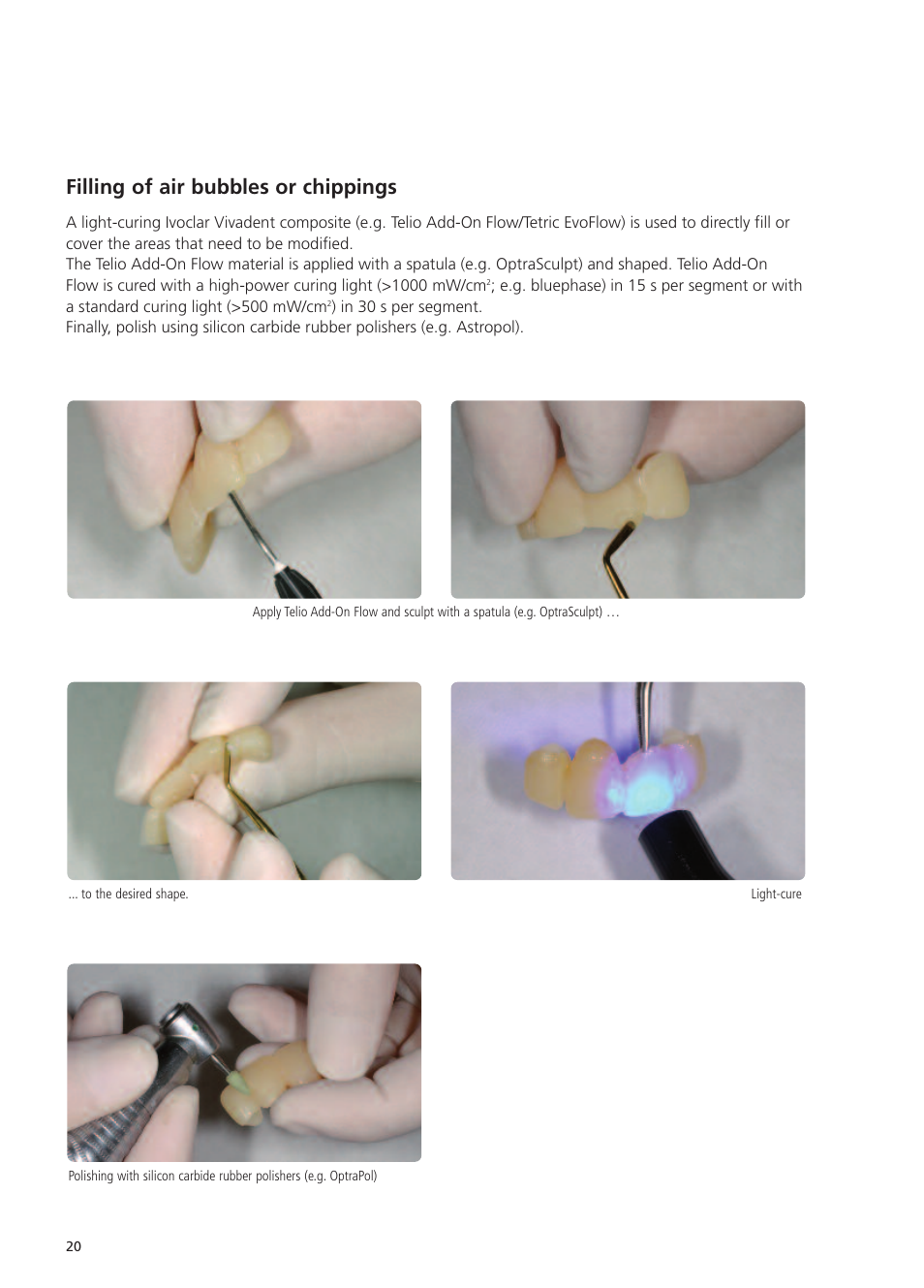 Filling of air bubbles or chippings | Ivoclar Vivadent Telio CS User Manual | Page 20 / 36