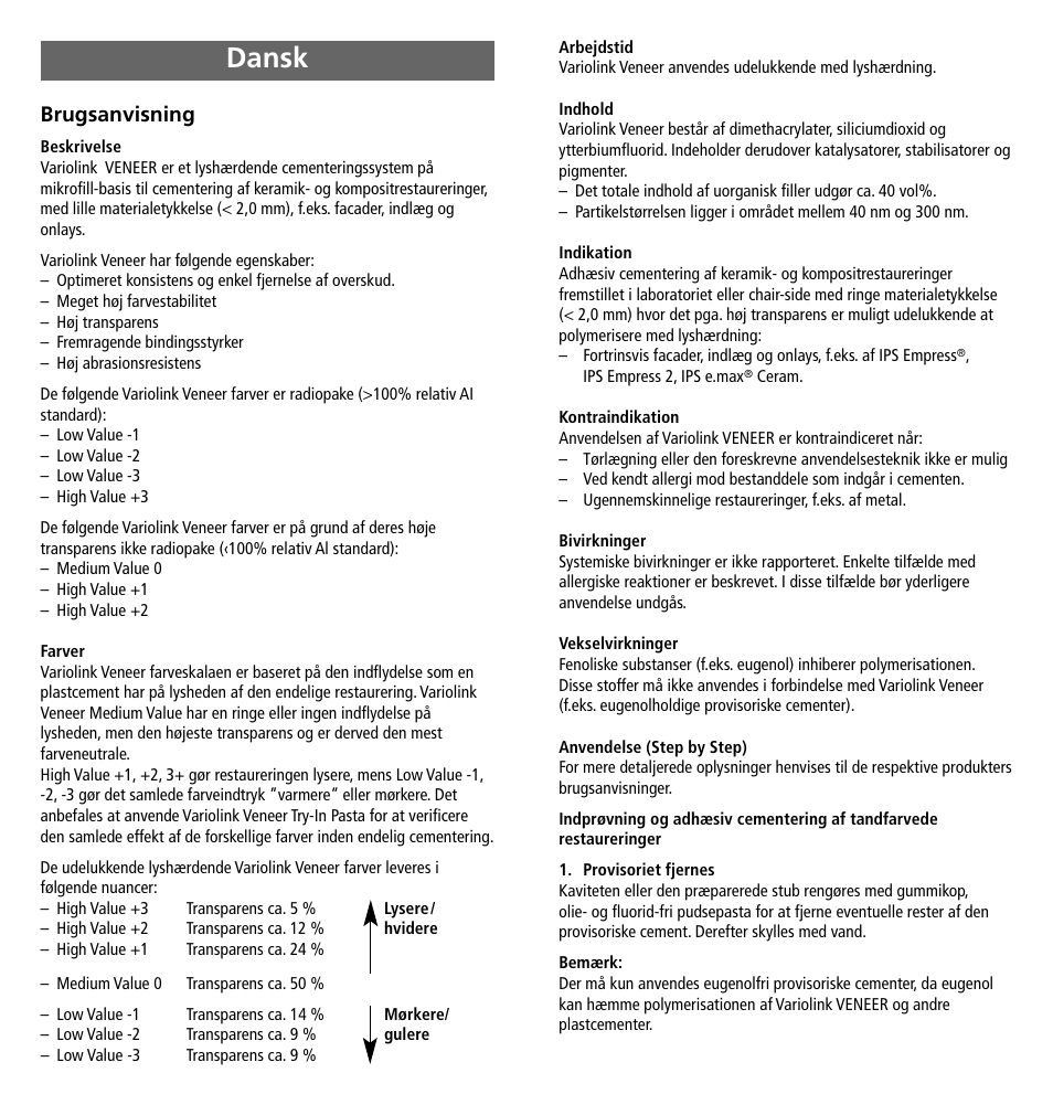 Dansk, Brugsanvisning | Ivoclar Vivadent Variolink Veneer User Manual | Page 23 / 42
