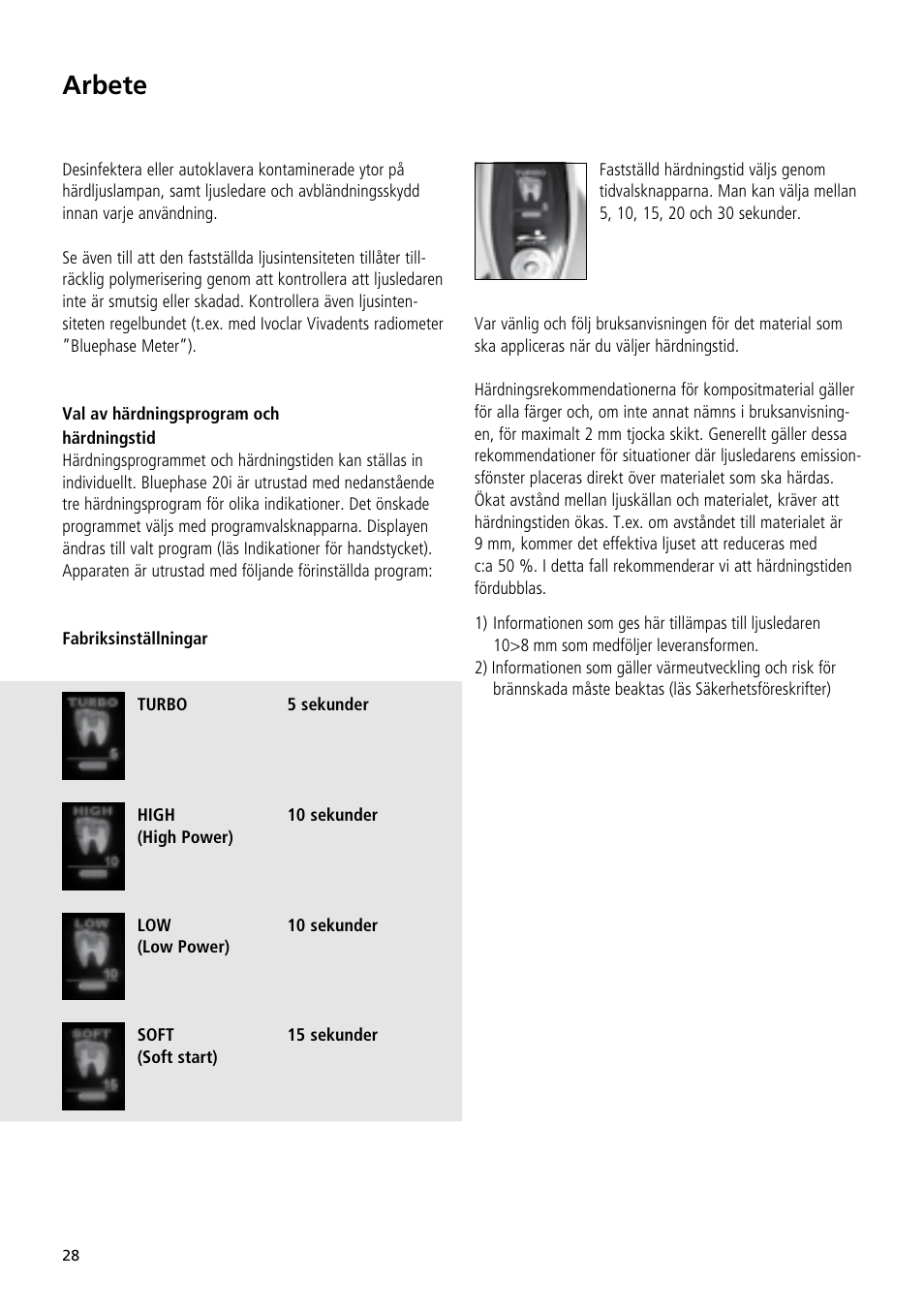 Arbete | Ivoclar Vivadent Bluephase 20i User Manual | Page 24 / 118