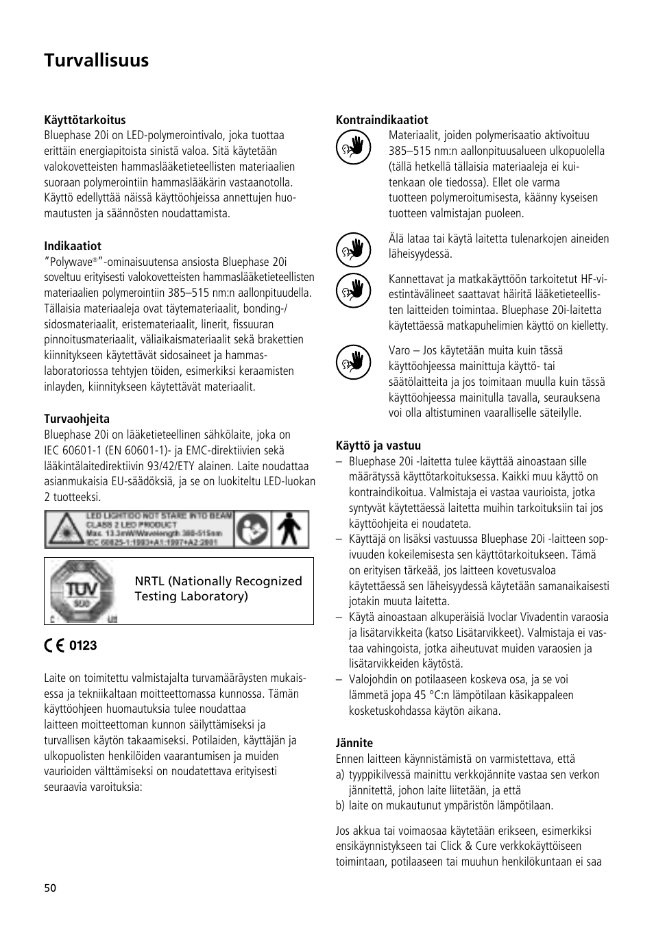 Turvallisuus | Ivoclar Vivadent Bluephase 20i User Manual | Page 46 / 118