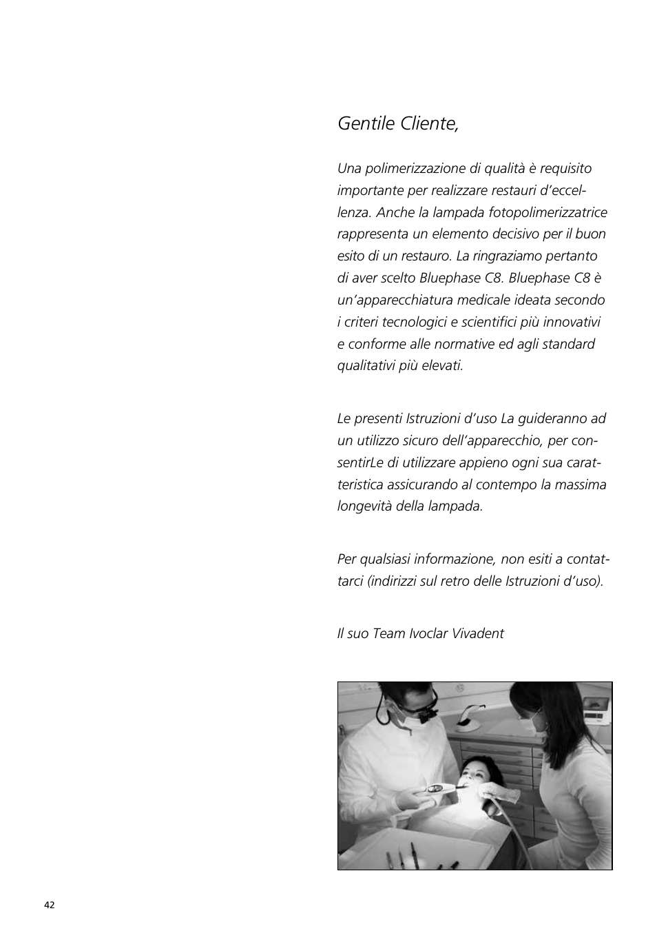 Gentile cliente | Ivoclar Vivadent Bluephase C8 User Manual | Page 38 / 78