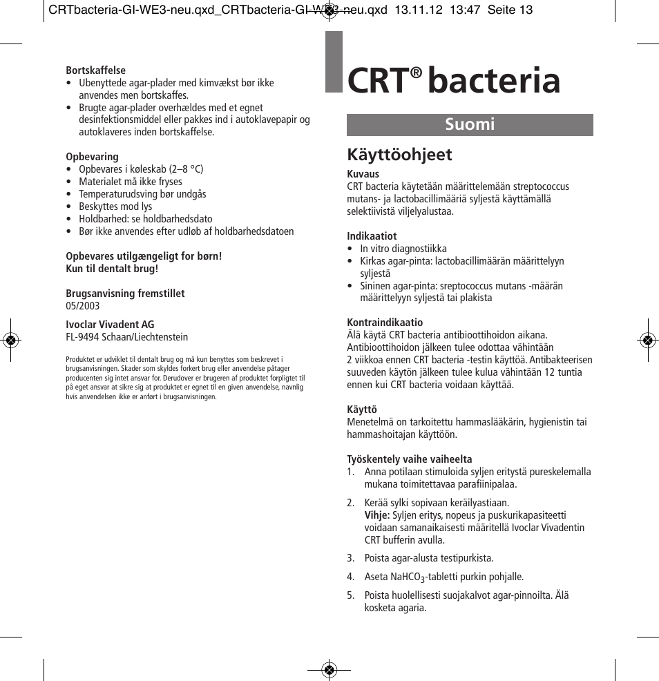 Suomi, Bacteria, Käyttöohjeet | Ivoclar Vivadent CRT bacteria User Manual | Page 13 / 20