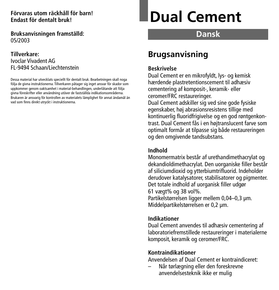 Dansk, Dual cement, Brugsanvisning | Ivoclar Vivadent Dual Cement User Manual | Page 19 / 33