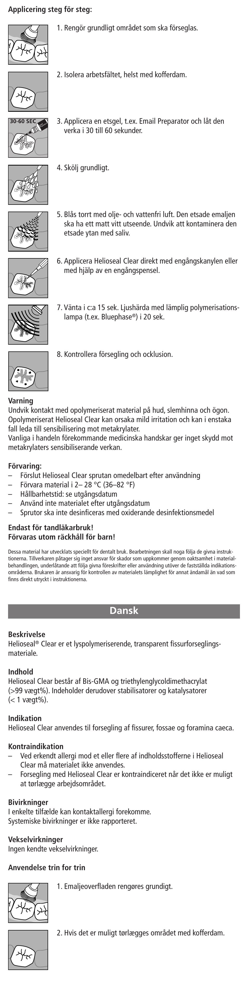 Dansk | Ivoclar Vivadent Helioseal Clear User Manual | Page 7 / 17