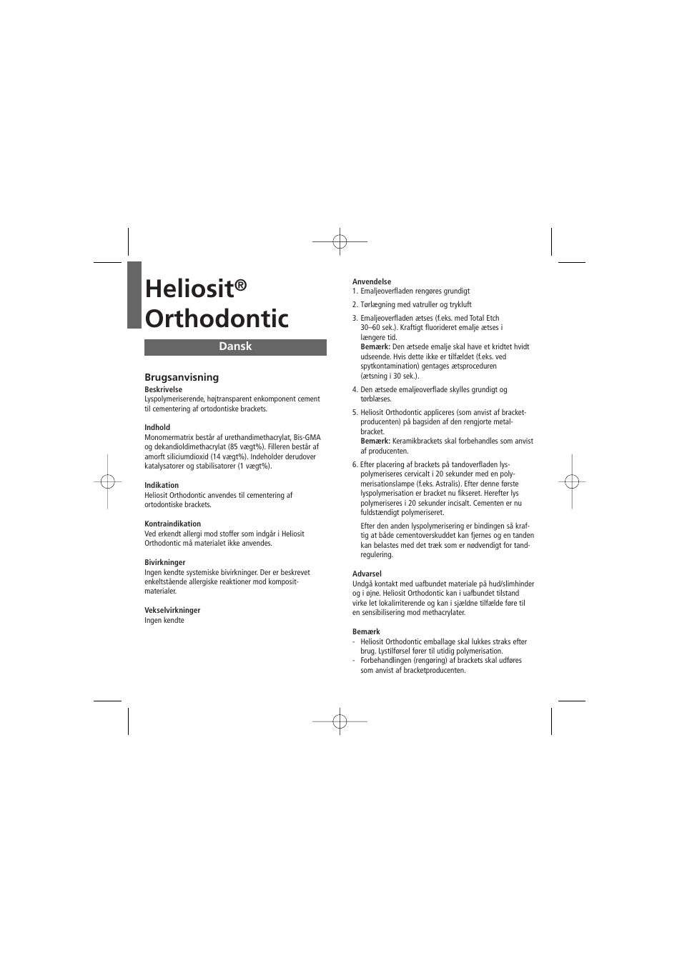 Dansk, Heliosit, Orthodontic | Ivoclar Vivadent Heliosit Orthodontic User Manual | Page 12 / 20