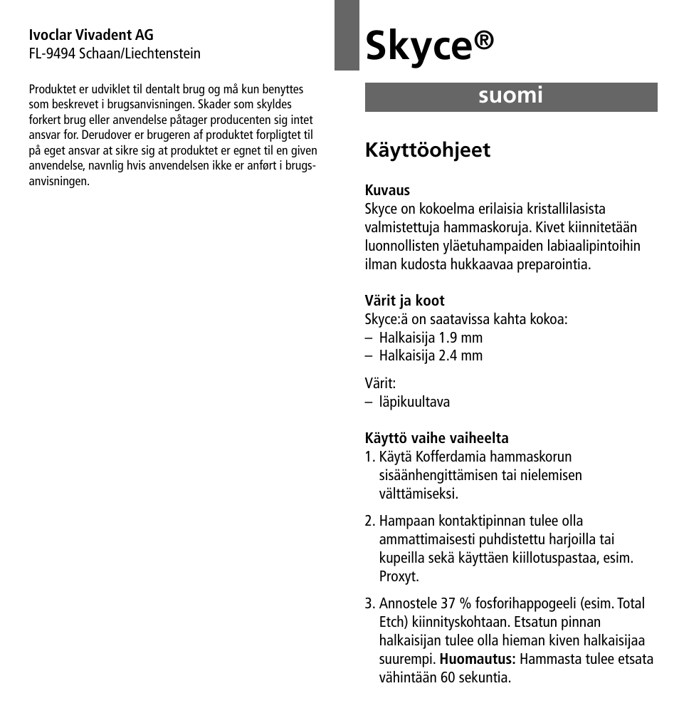 Suomi, Skyce | Ivoclar Vivadent Skyce User Manual | Page 17 / 26