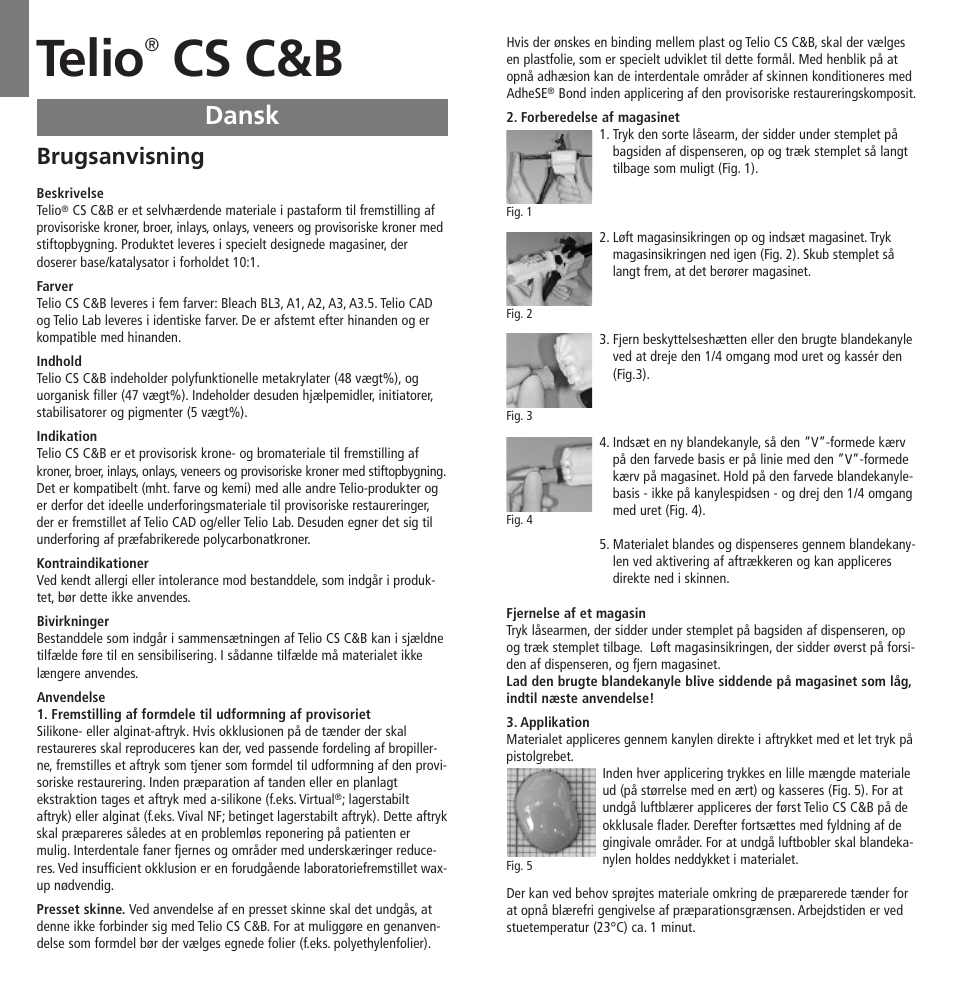 Dansk, Telio, Cs c&b | Brugsanvisning | Ivoclar Vivadent Telio CS C User Manual | Page 19 / 38