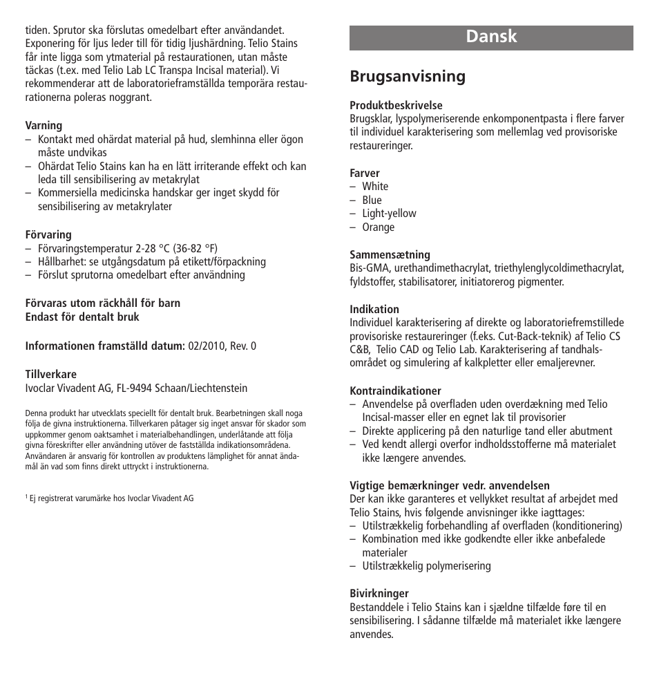 Dansk, Brugsanvisning | Ivoclar Vivadent Telio Stains User Manual | Page 15 / 32