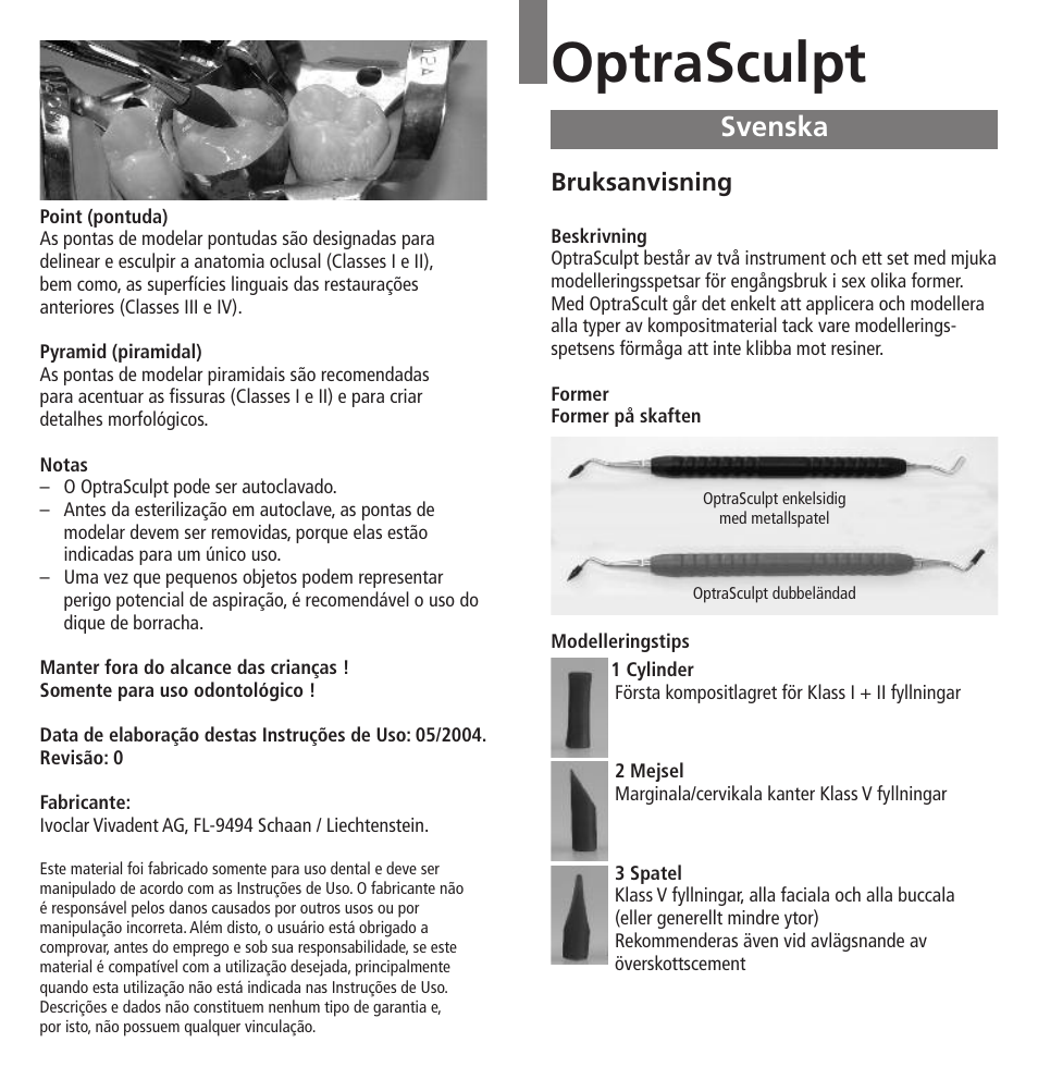 Svenska, Optrasculpt, Bruksanvisning | Ivoclar Vivadent OptraSculpt v.1.pdf User Manual | Page 13 / 26