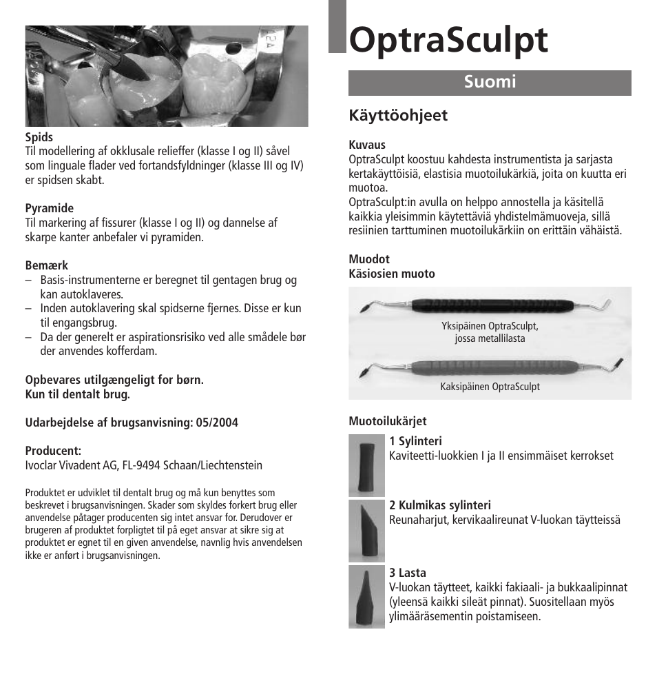 Suomi, Optrasculpt, Käyttöohjeet | Ivoclar Vivadent OptraSculpt v.1.pdf User Manual | Page 17 / 26