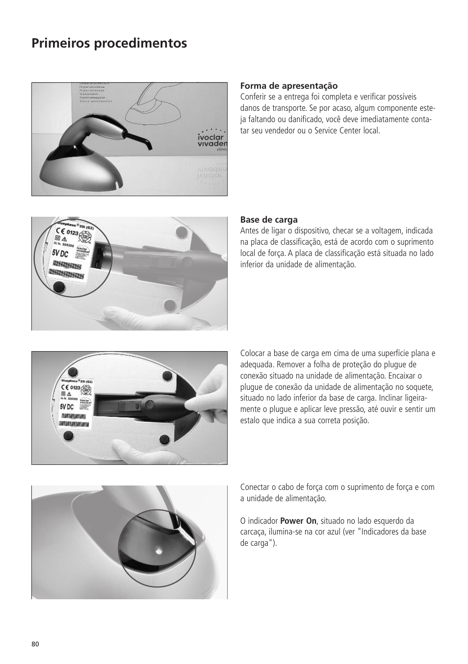 Primeiros procedimentos | Ivoclar Vivadent Bluephase 20i v.5 User Manual | Page 78 / 91