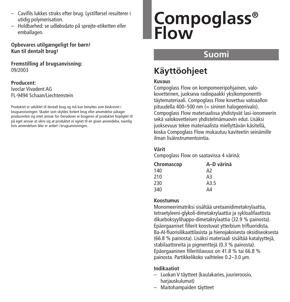 Suomi, Compoglass, Flow | Käyttöohjeet | Ivoclar Vivadent Compoglass Flow v.1.pdf User Manual | Page 21 / 32