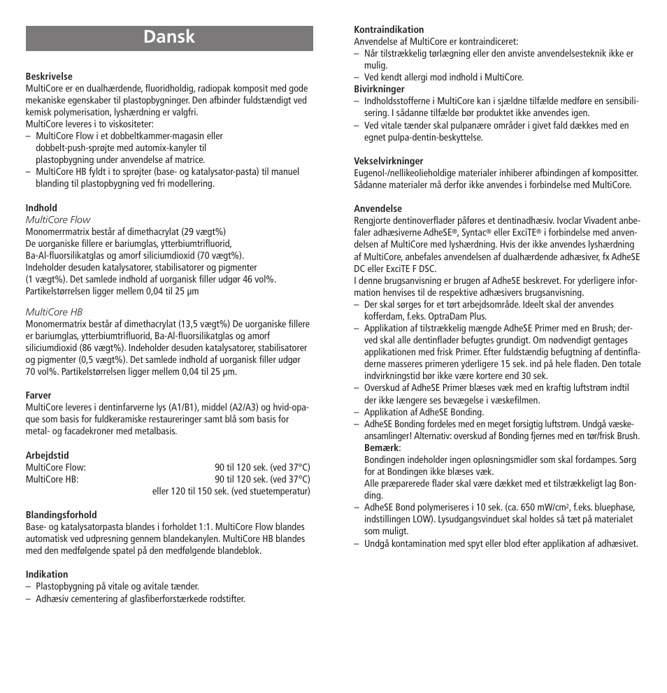Dansk | Ivoclar Vivadent MultiCore v.2 User Manual | Page 19 / 40