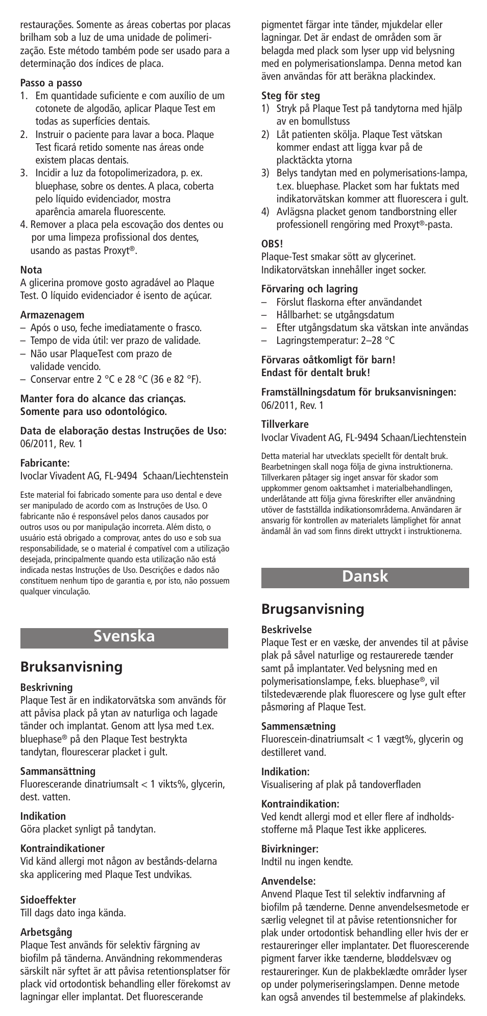 Dansk, Svenska, Svenska dansk | Bruksanvisning, Brugsanvisning | Ivoclar Vivadent Plaque Test v.2 User Manual | Page 4 / 9