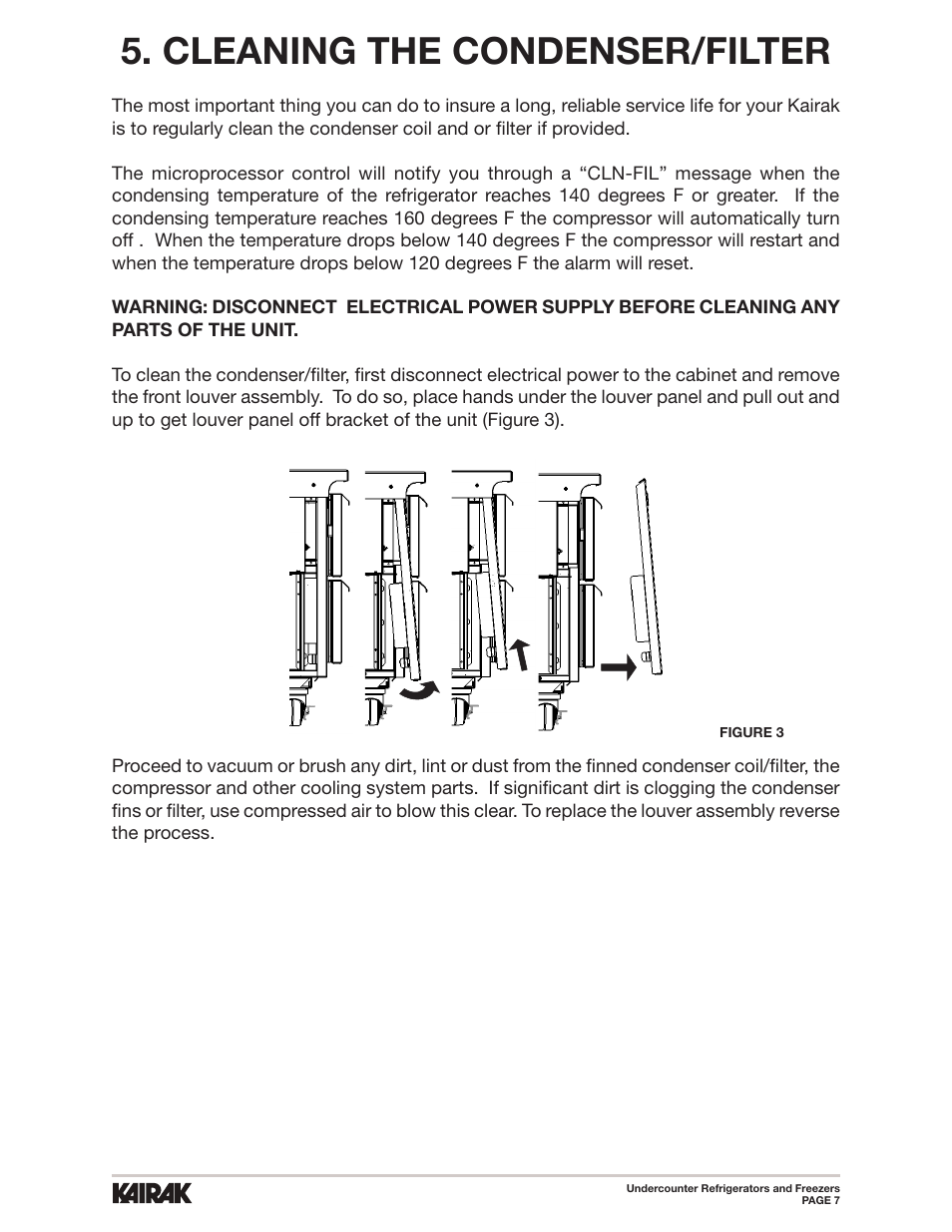 Cleaning the condenser/filter | Kairak Undercounters (KU) User Manual | Page 7 / 30