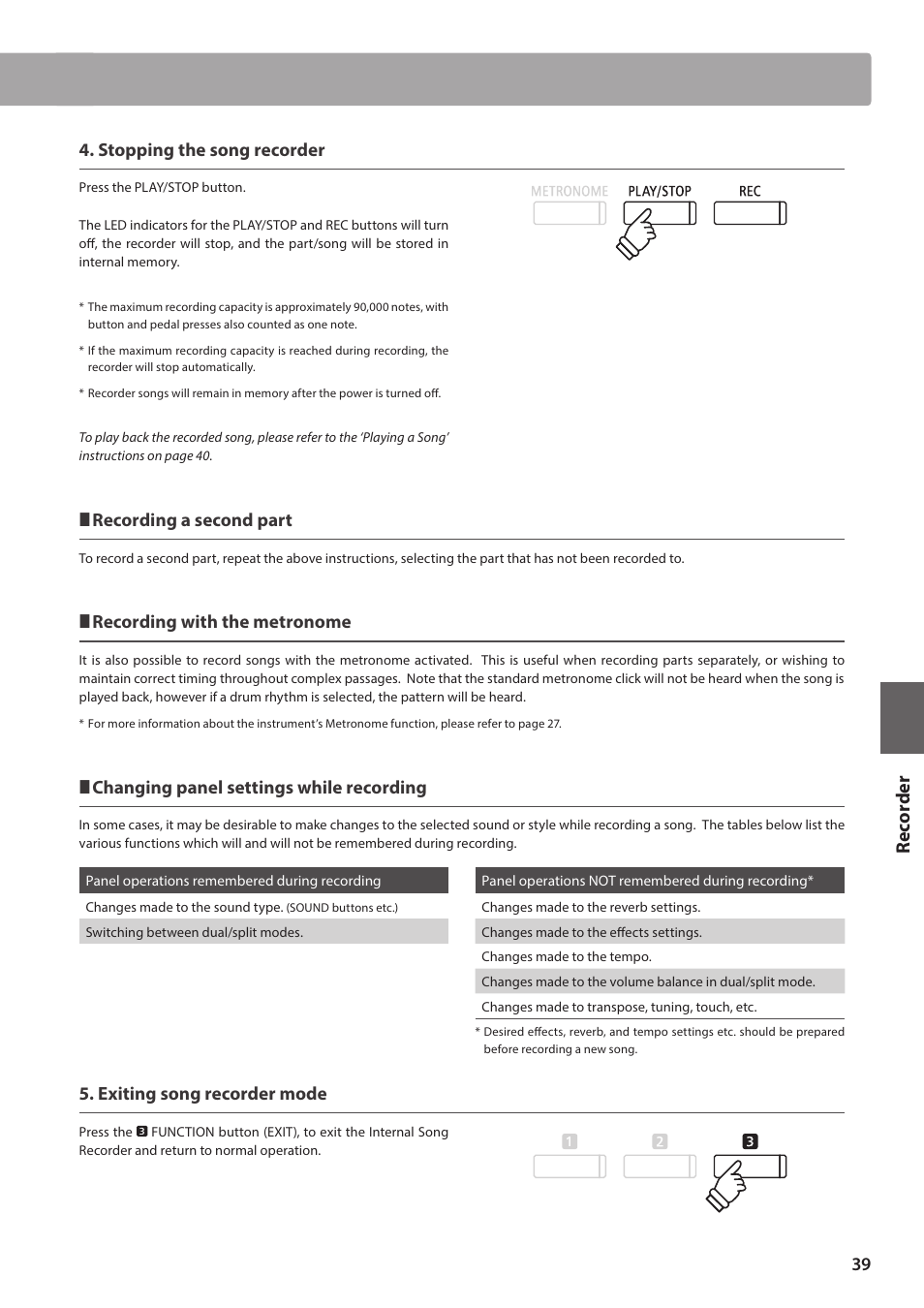 Re corde r, Stopping the song recorder, Recording a second part | Recording with the metronome, Changing panel settings while recording, Exiting song recorder mode | Kawai ATX2/ATX2-f User Manual | Page 39 / 120