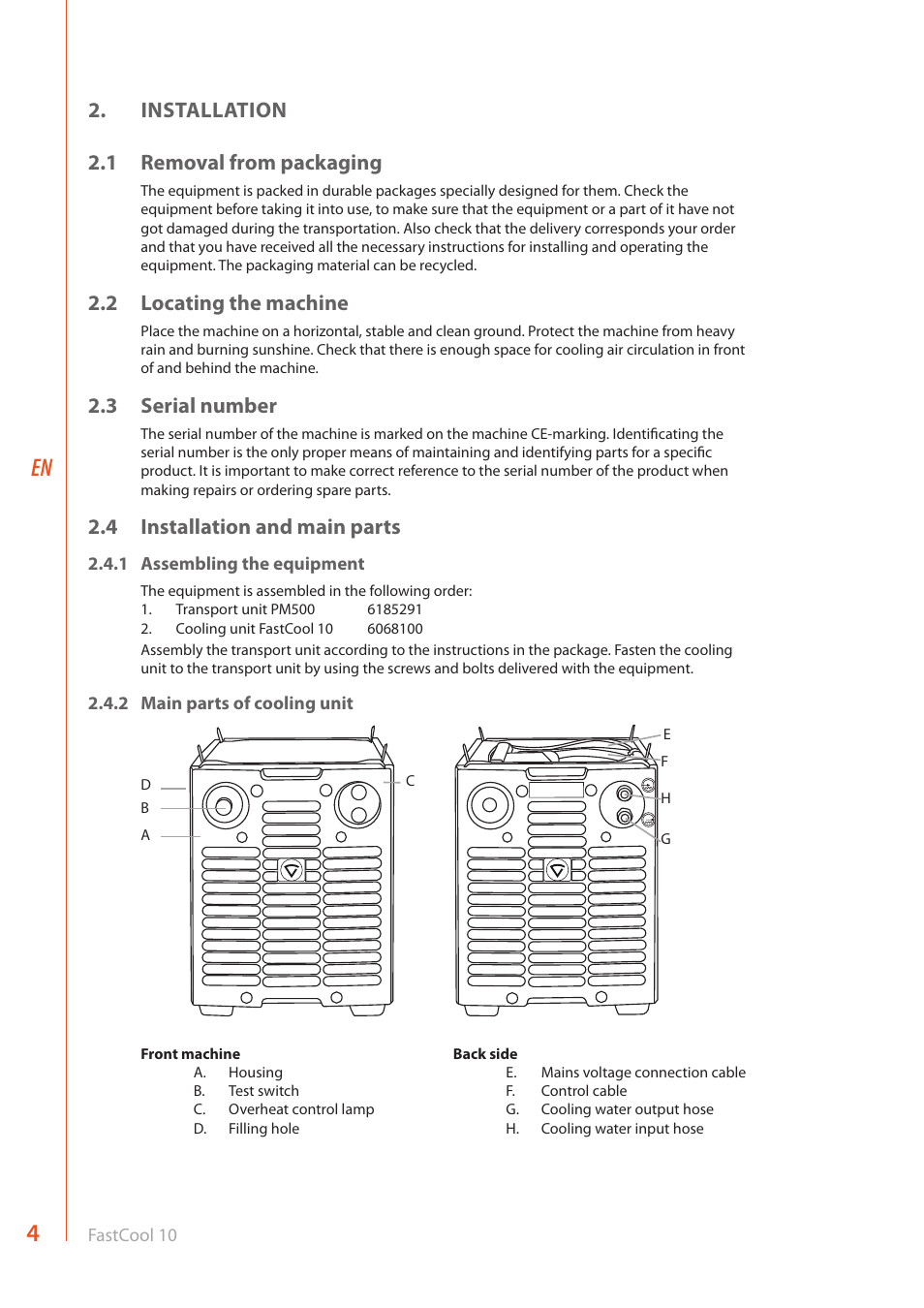 Installation 2.1 removal from packaging, 2 locating the machine, 3 serial number | 4 installation and main parts | Kemppi FastCool 10 User Manual | Page 6 / 12