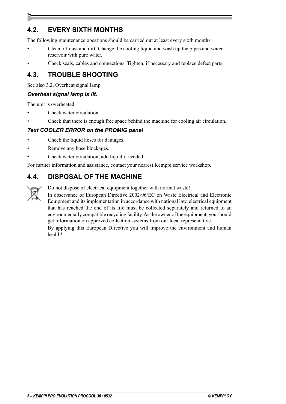 Every sixth months, Trouble shooting, Disposal of the machine | Kemppi Procool 30 User Manual | Page 6 / 9