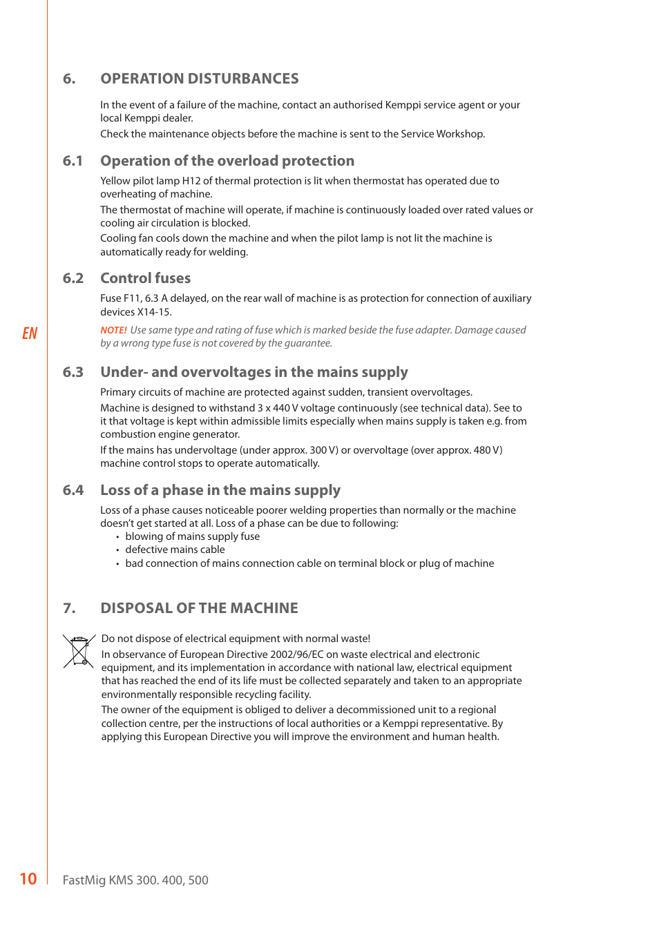 Operation disturbances, 1 operation of the overload protection, 2 control fuses | 3 under- and overvoltages in the mains supply, 4 loss of a phase in the mains supply, Disposal of the machine | Kemppi KMS 300 User Manual | Page 12 / 16