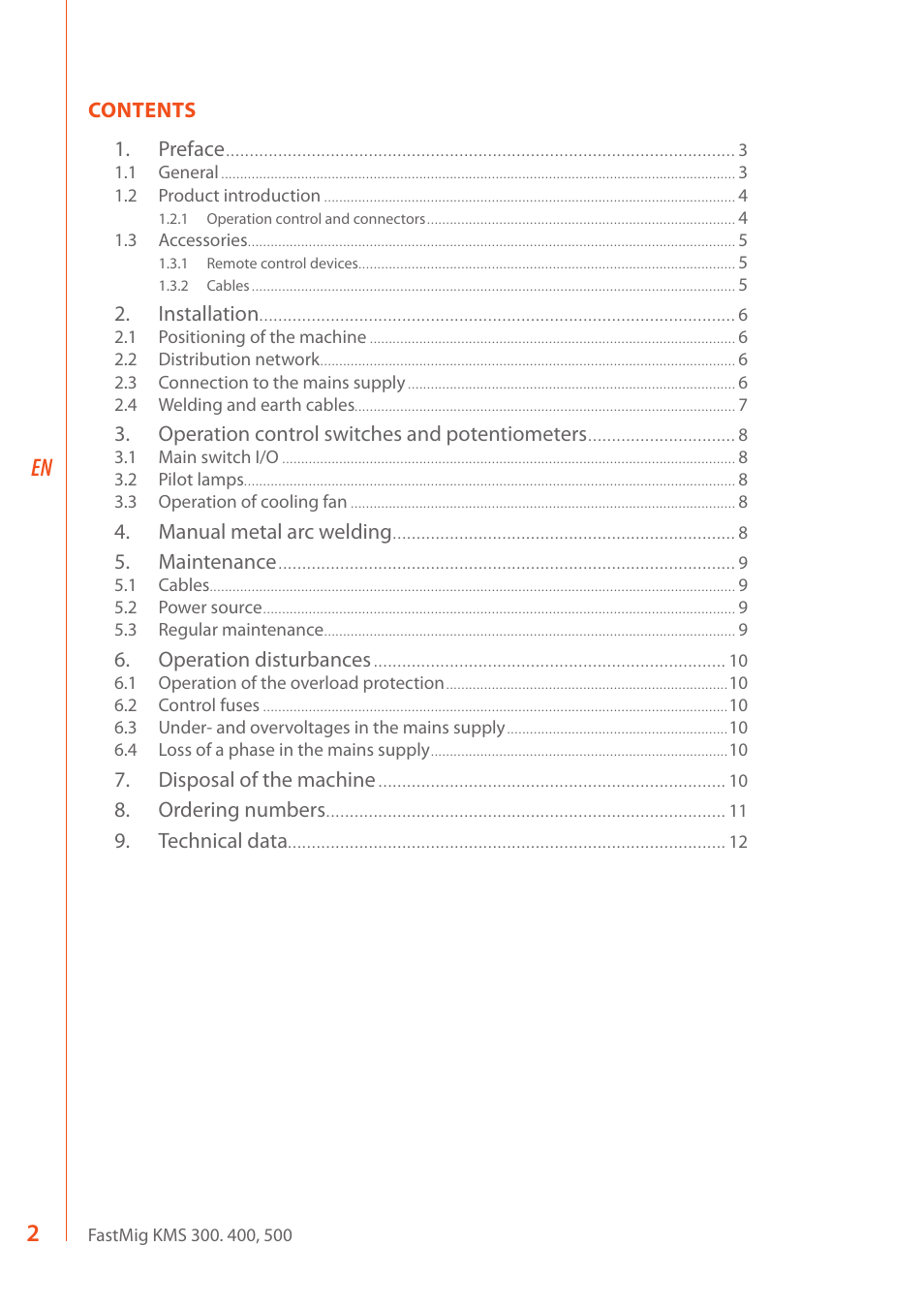 Contents 1. preface, Installation, Operation control switches and potentiometers | Manual metal arc welding, Maintenance, Operation disturbances, Disposal of the machine, Ordering numbers, Technical data | Kemppi KMS 300 User Manual | Page 4 / 16