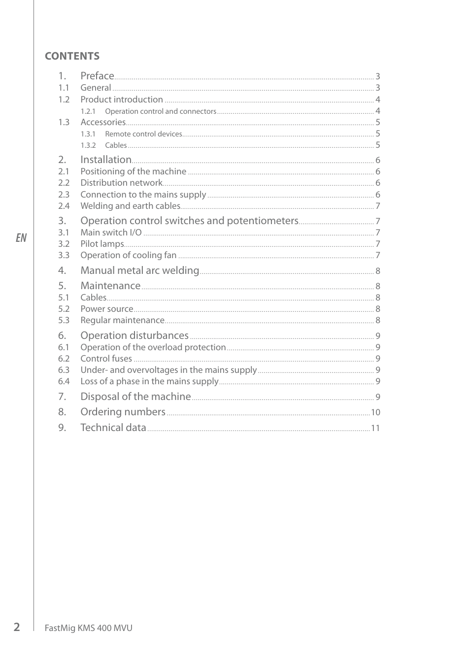 Contents 1. preface, Installation, Operation control switches and potentiometers | Manual metal arc welding, Maintenance, Operation disturbances, Disposal of the machine, Ordering numbers, Technical data | Kemppi KMS 400 MVU User Manual | Page 4 / 16