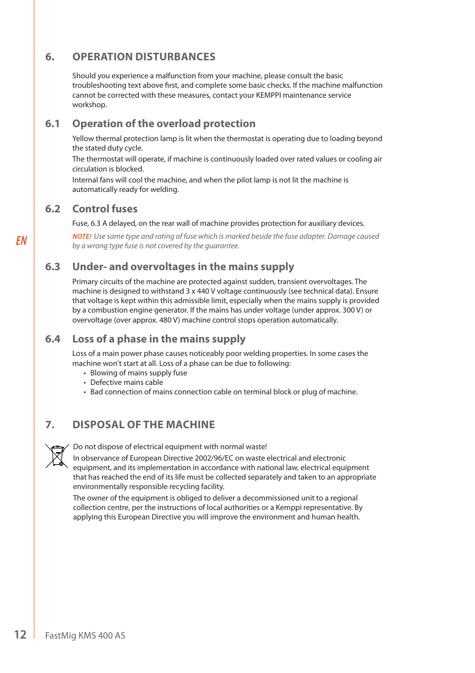 Operation disturbances, 1 operation of the overload protection, 2 control fuses | 3 under- and overvoltages in the mains supply, 4 loss of a phase in the mains supply, Disposal of the machine | Kemppi KMS 400 AS User Manual | Page 14 / 18