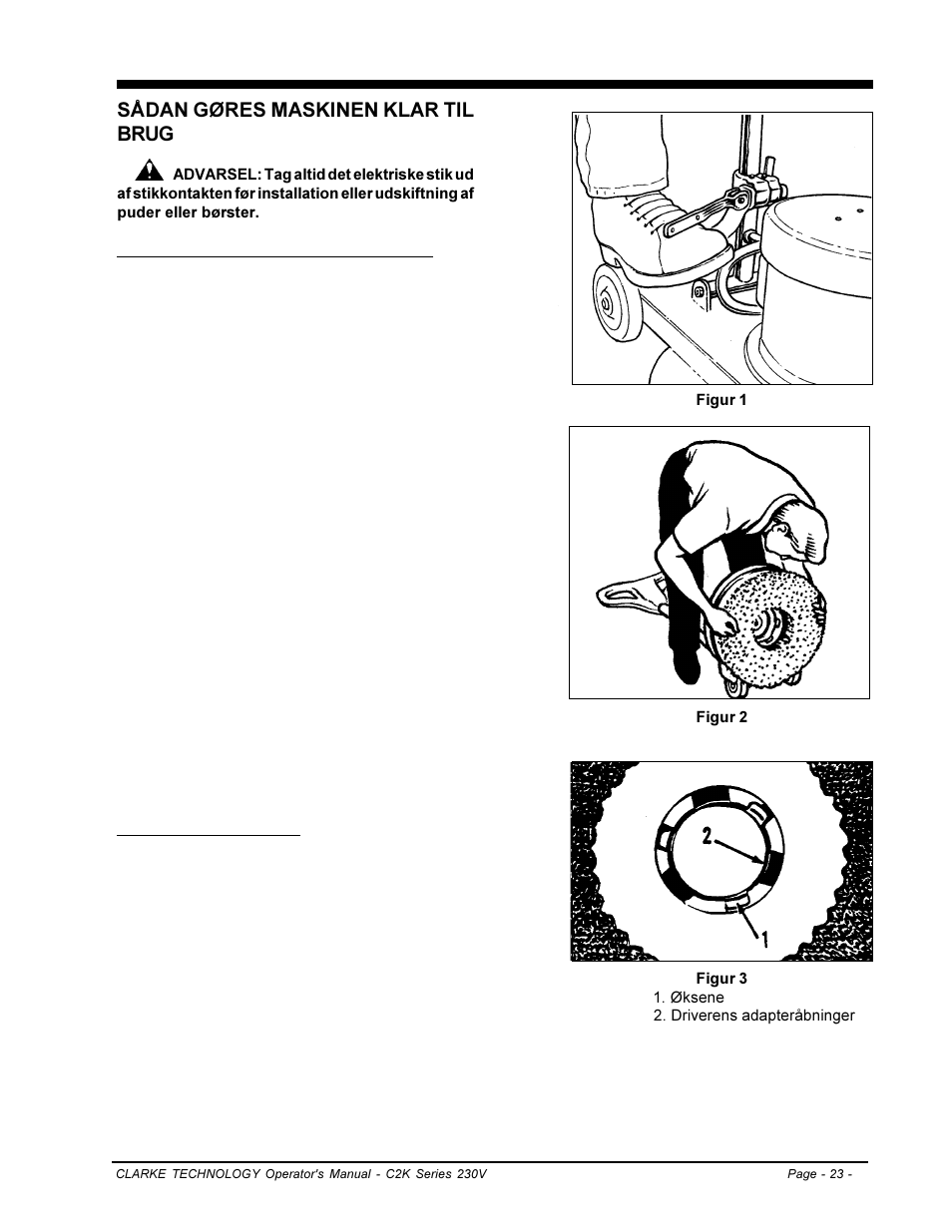 Sådan gøres maskinen klar til brug | Clarke C2K SERIES User Manual | Page 23 / 88