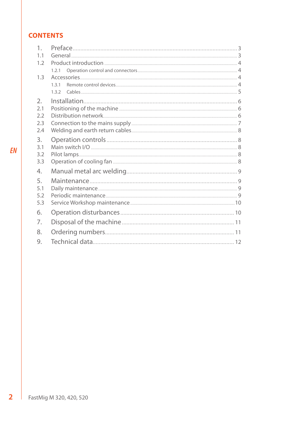 Contents 1. preface, Installation, Operation controls | Manual metal arc welding, Maintenance, Operation disturbances, Disposal of the machine, Ordering numbers, Technical data | Kemppi FastMig M 320 User Manual | Page 4 / 16