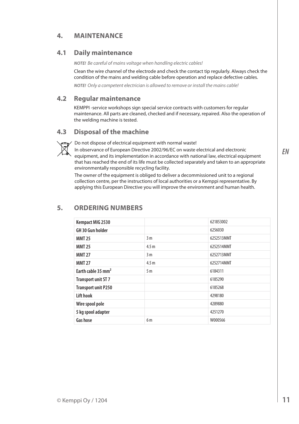 Maintenance 4.1 daily maintenance, 2 regular maintenance, 3 disposal of the machine | Ordering numbers | Kemppi MIG 2530 User Manual | Page 13 / 16