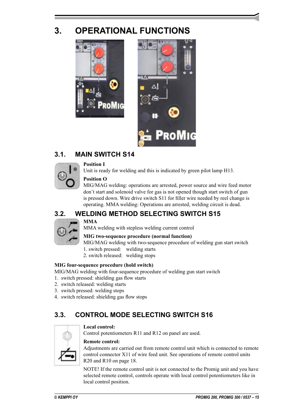 Operational functions, Main switch s14, Welding method selecting switch s15 | Control mode selecting switch s16 | Kemppi Promig 200 User Manual | Page 15 / 22