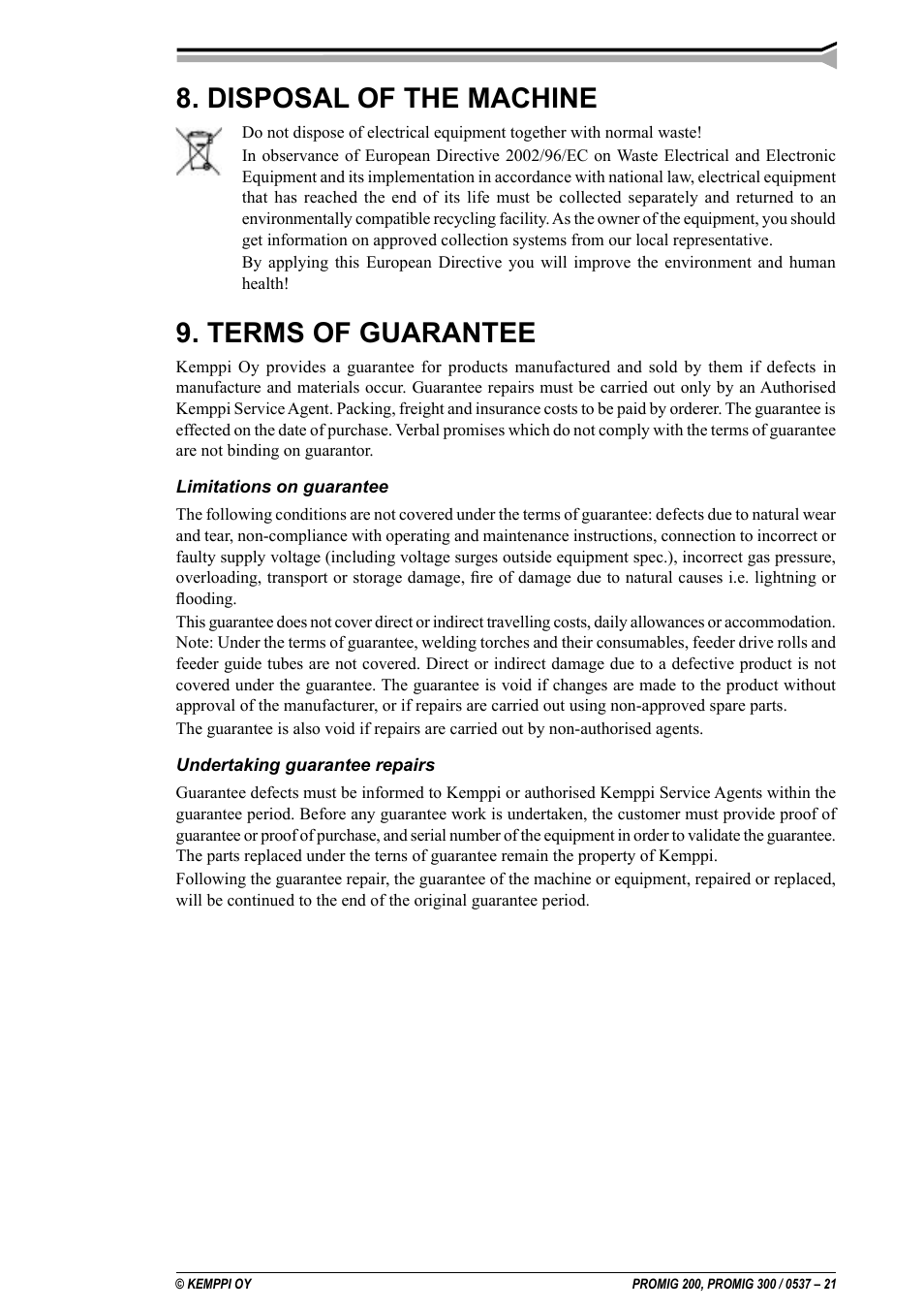 Disposal of the machine, Terms of guarantee | Kemppi Promig 200 User Manual | Page 21 / 22