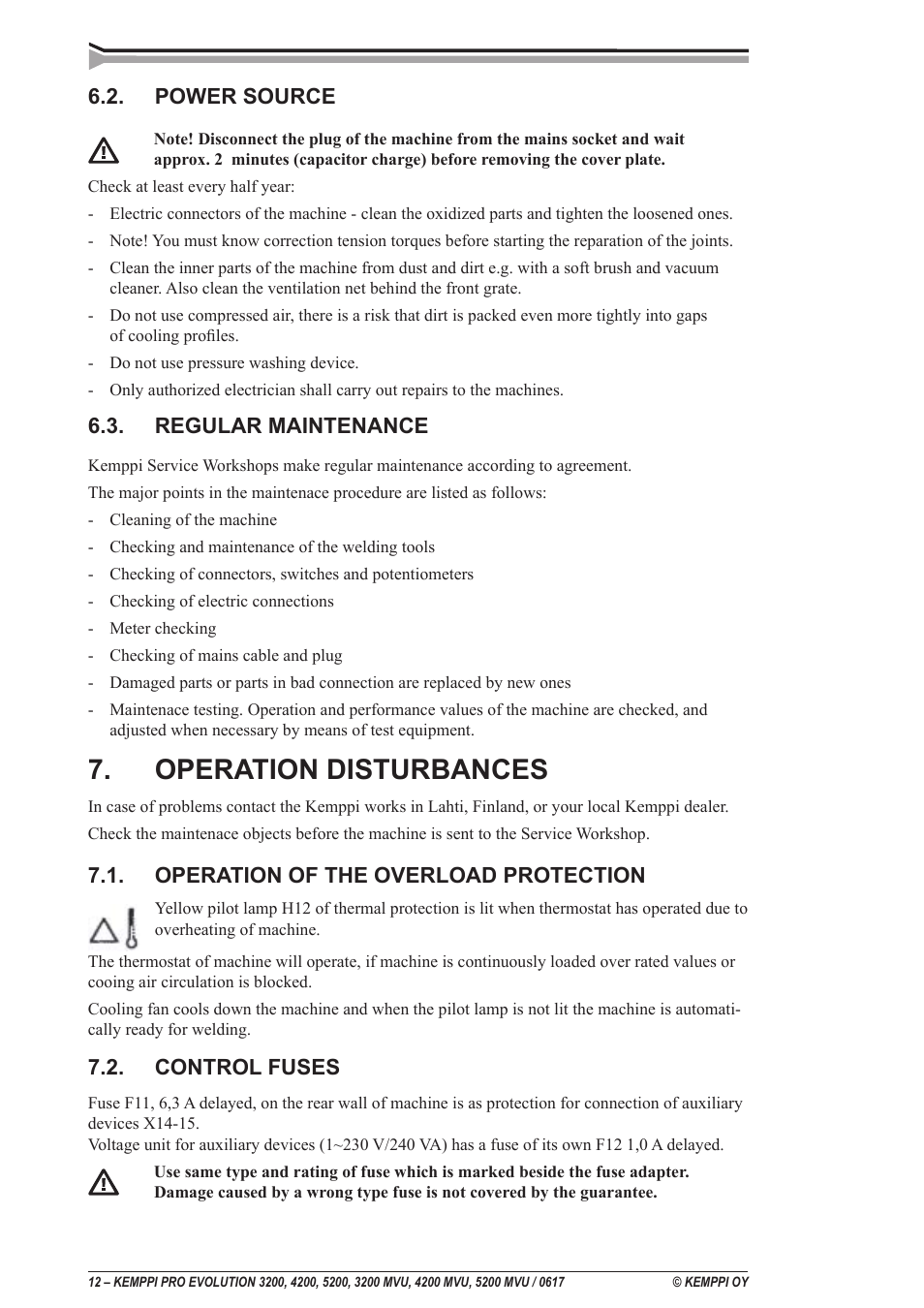 Operation disturbances, Power source, Regular maintenance | Operation of the overload protection, Control fuses | Kemppi Pro Evolution 3200 User Manual | Page 12 / 17