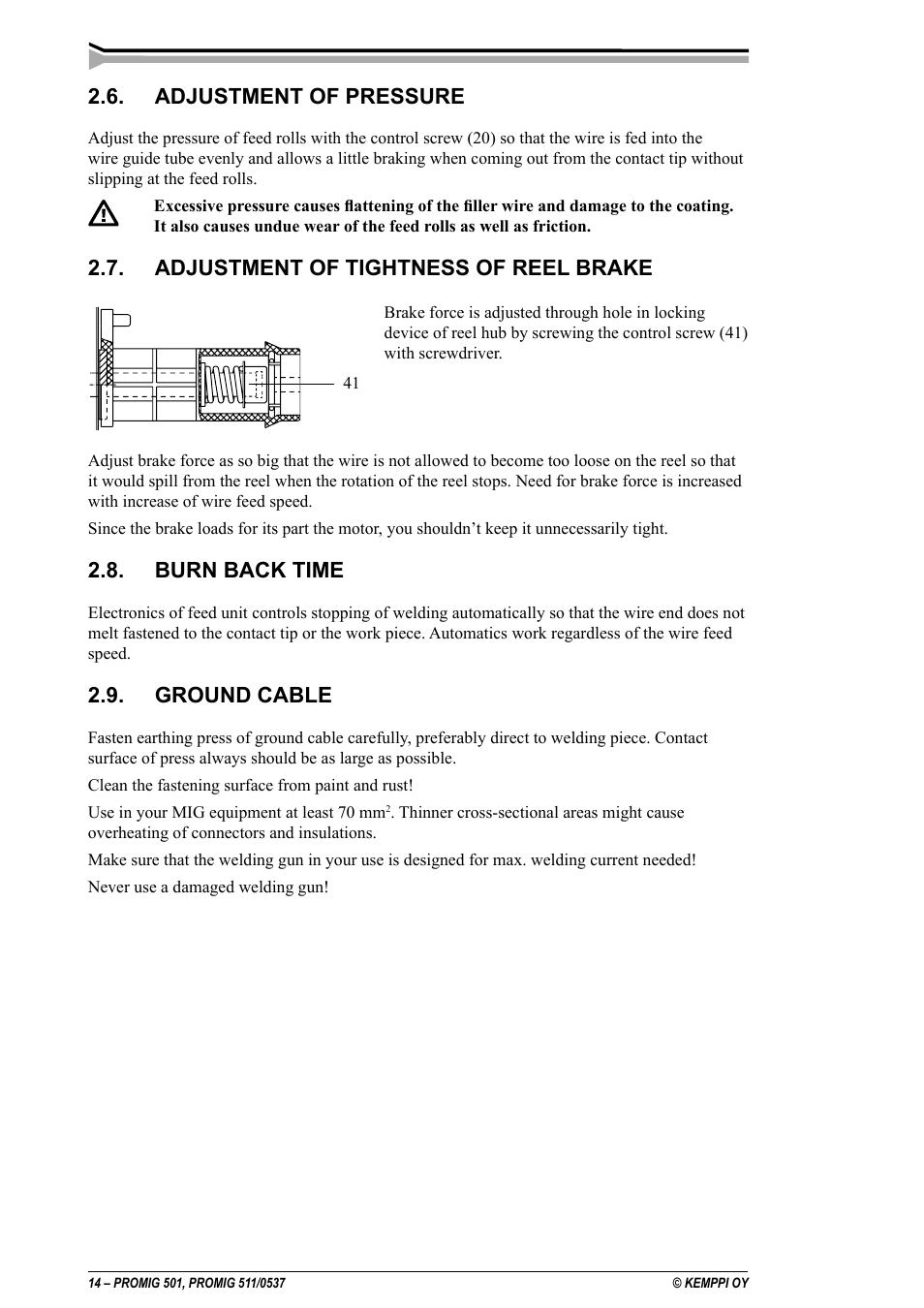 Adjustment of pressure, Adjustment of tightness of reel brake, Burn back time | Ground cable | Kemppi Protig 501L User Manual | Page 14 / 37