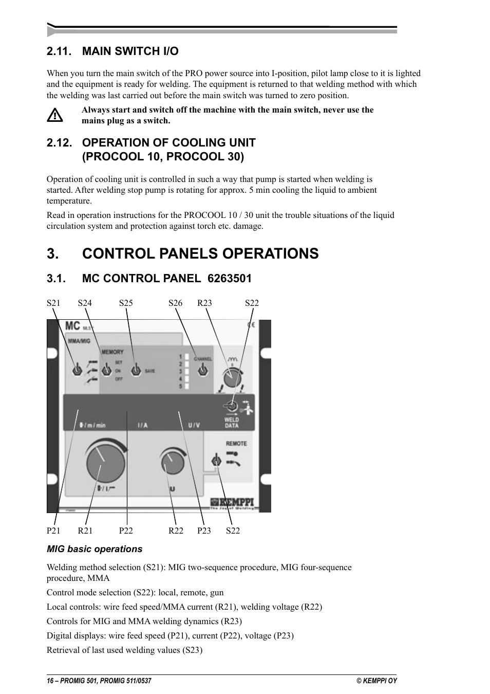 Control panels operations, Main switch i/o, Operation of cooling unit (procool 10, procool 30) | Kemppi Protig 501L User Manual | Page 16 / 37