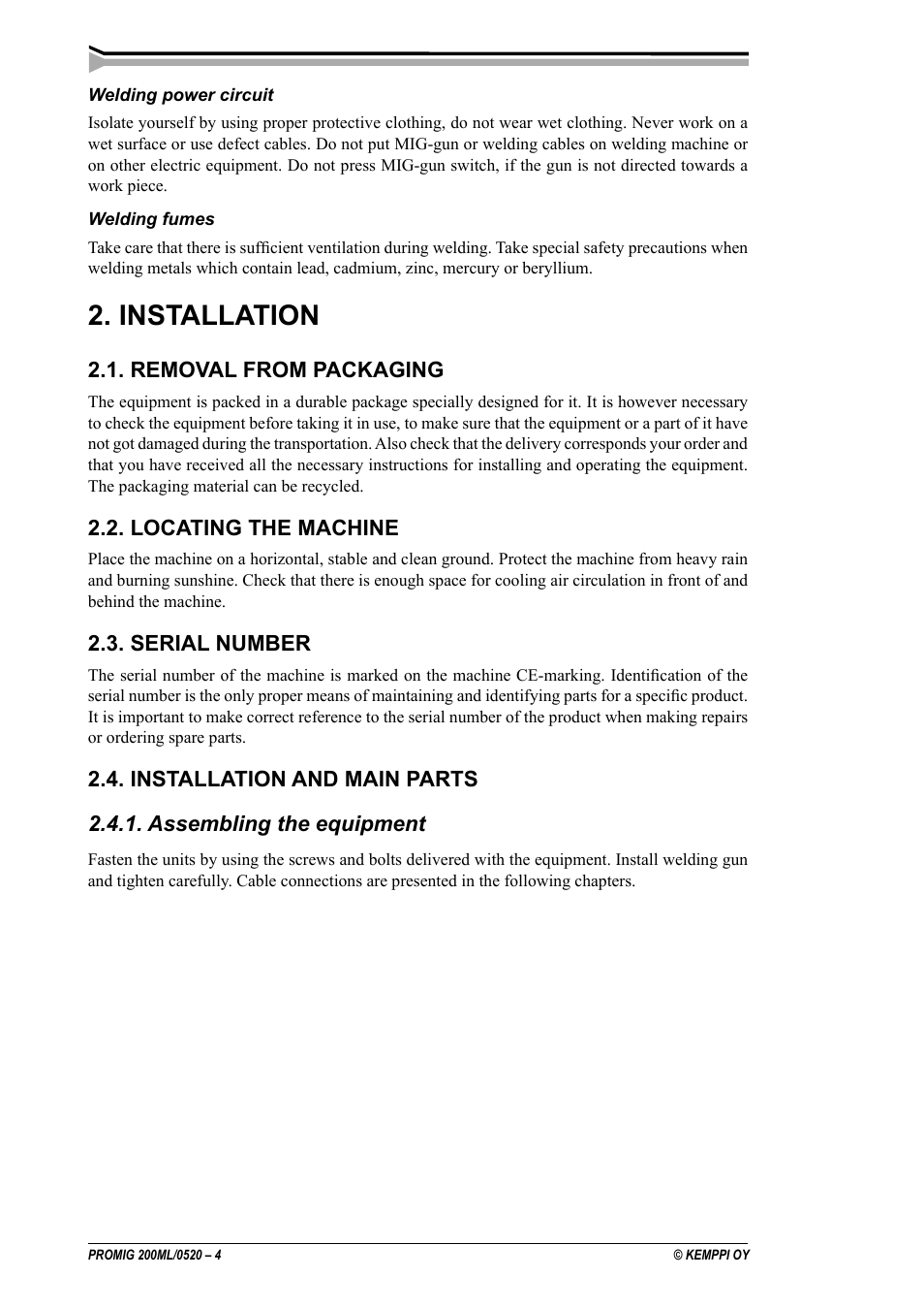 Installation 2.1. removal from packaging, Locating the machine, Serial number | Installation and main parts, Assembling the equipment, Installation, Removal from packaging | Kemppi Promig 200 ML User Manual | Page 4 / 18