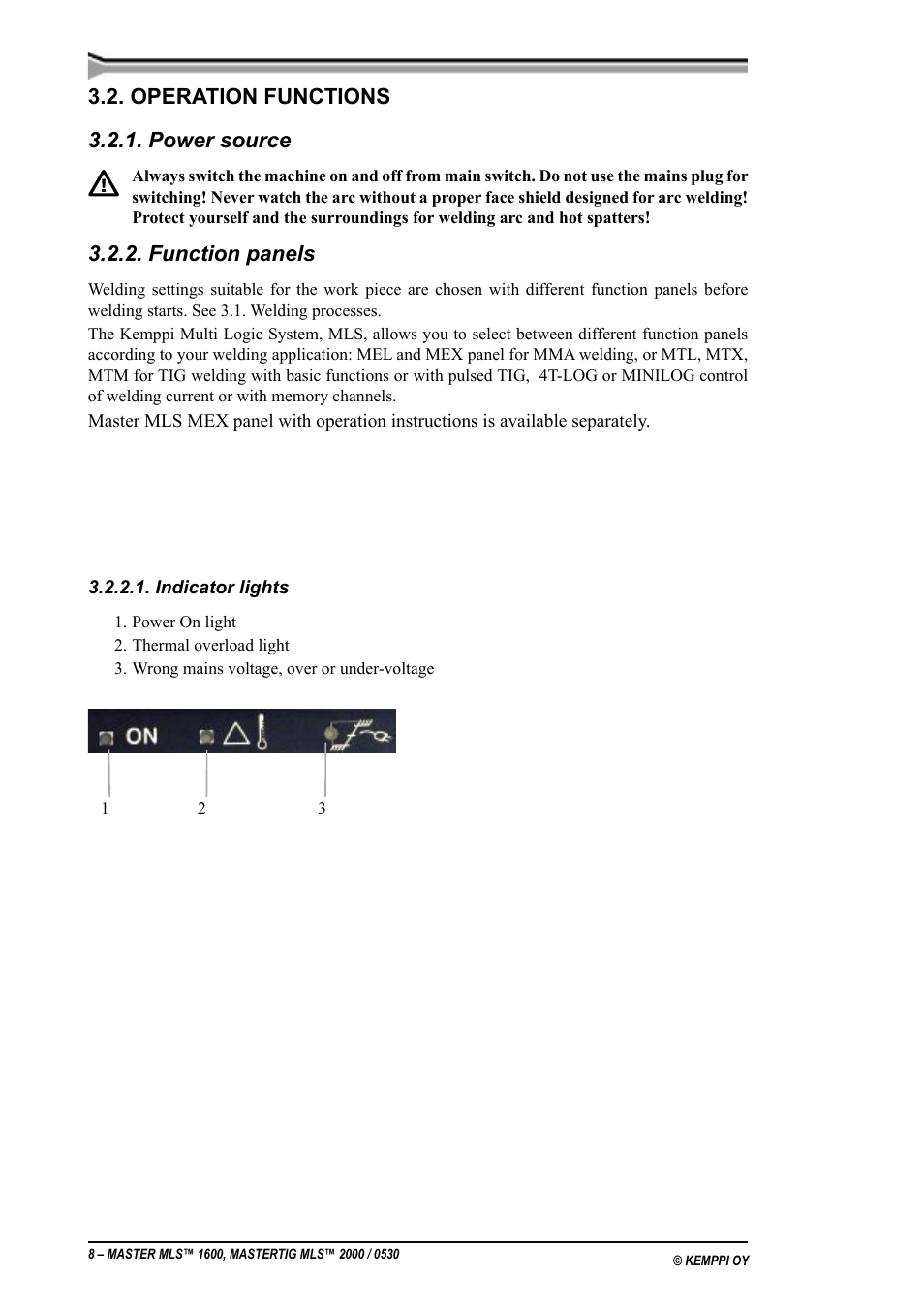Lang puls tig sveising, Brukerfunksjoner, Strømkilden | Operation functions, Power source, Function panels, Operation functions 3.2.1. power source | Kemppi MLS 1600 User Manual | Page 8 / 19