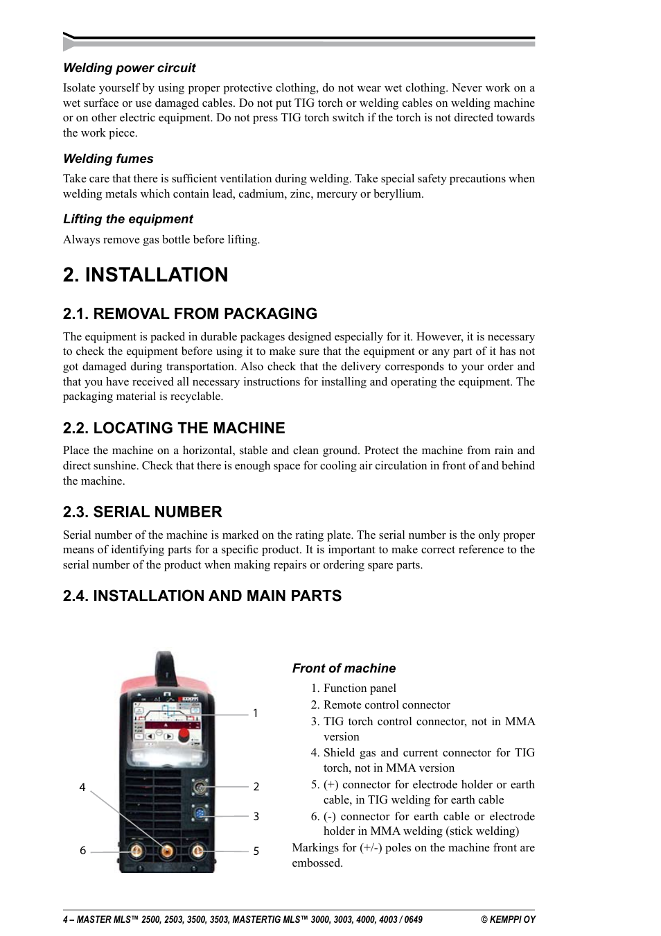 Installation, Removal from packaging, Locating the machine | Serial number, Installation and main parts | Kemppi MLS 2500 User Manual | Page 4 / 27