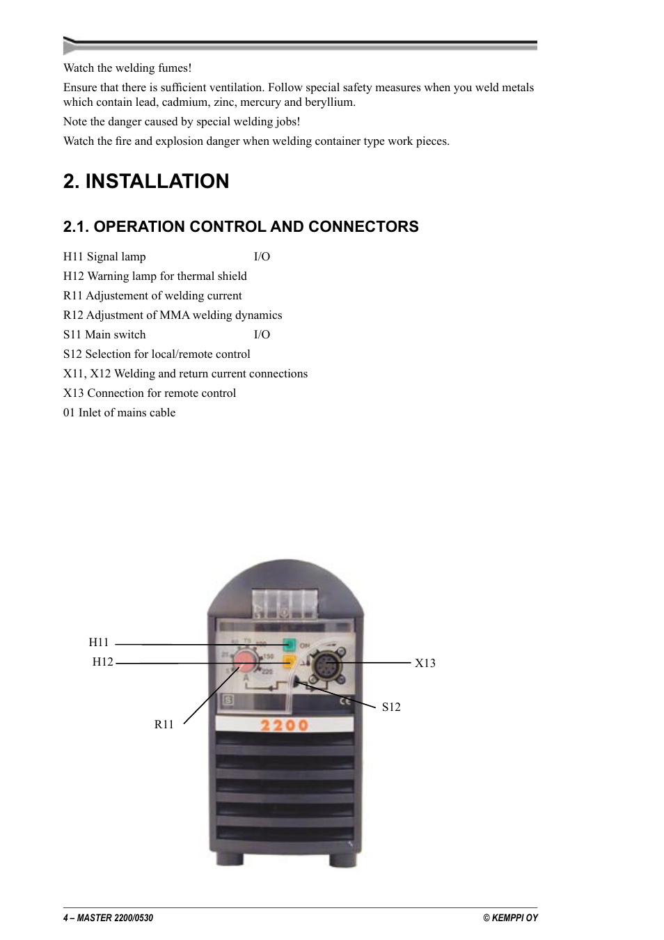 Installation, Operation control and connectors | Kemppi 2200 Master User Manual | Page 4 / 12