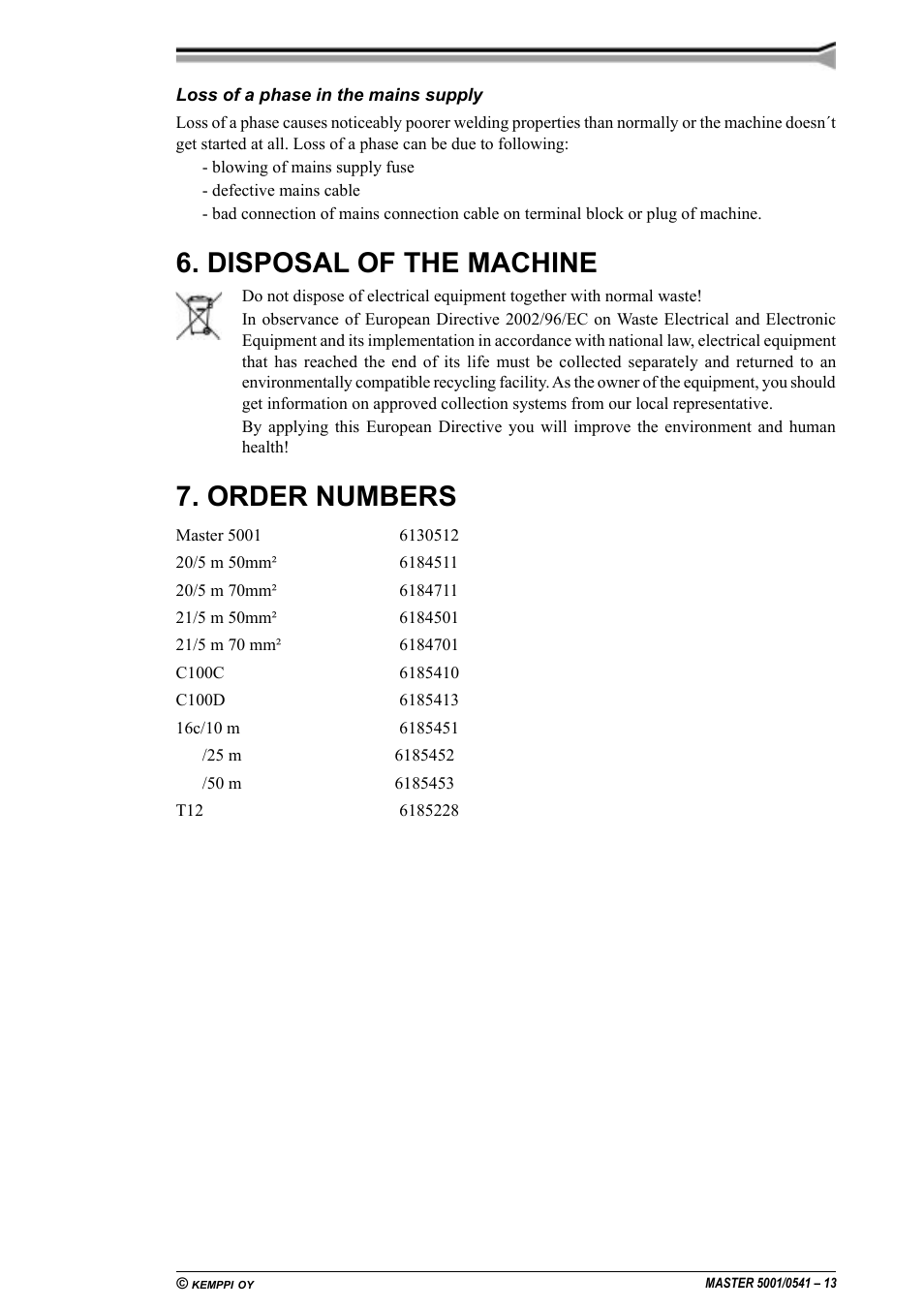 Destruction de la machine, References pour commander, Recycling van de machine | Bestelinformatie, Entsorgung des produkts, Bestelldaten, Disposal of the machine, Order numbers | Kemppi 5001 Master User Manual | Page 13 / 16