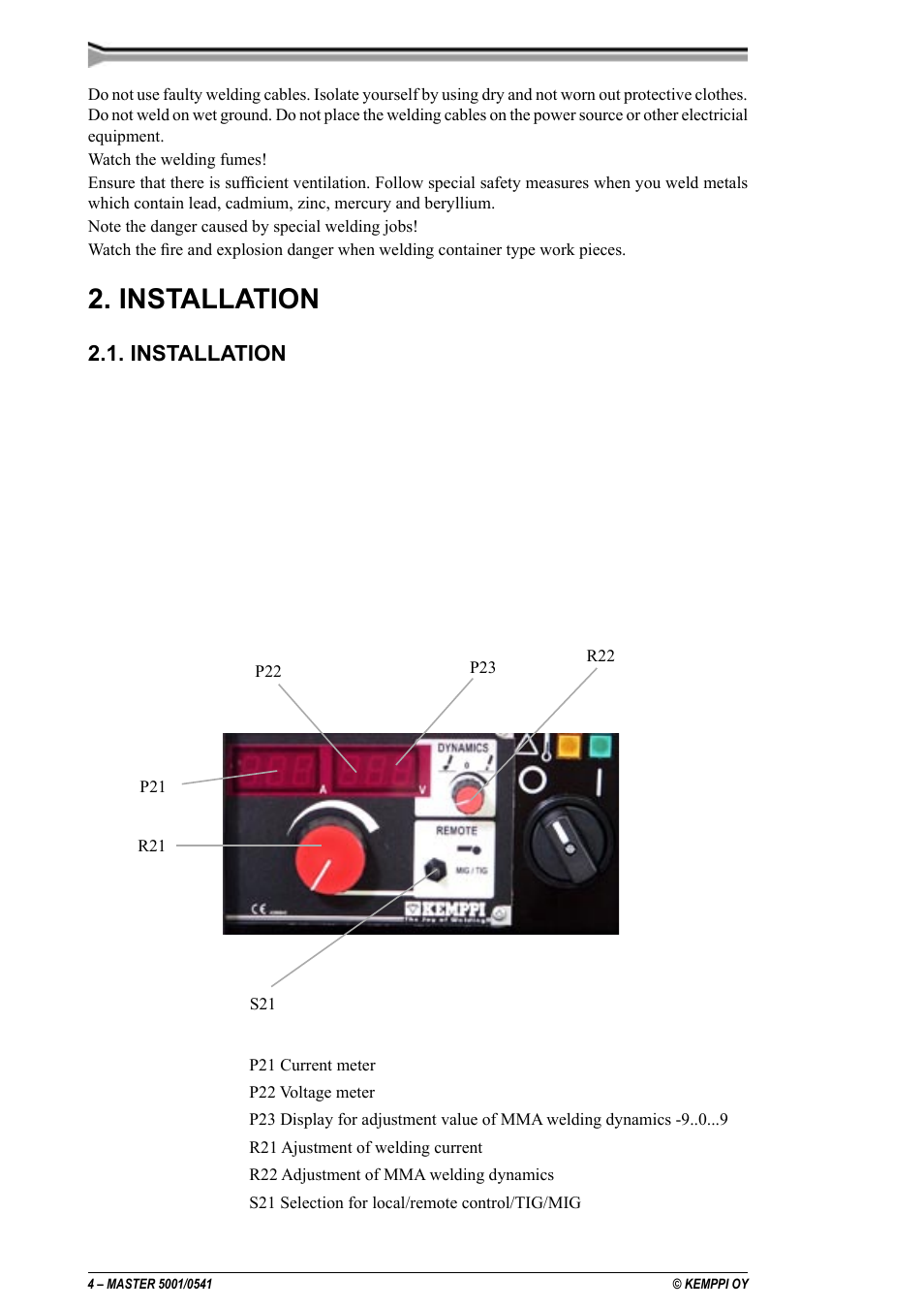 Installation, Connecteurs et témoins lumineux, Installeren | Inbetriebnahme, Installation 2.1. installation | Kemppi 5001 Master User Manual | Page 4 / 16