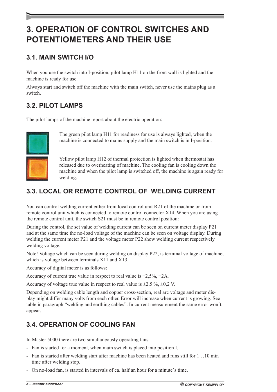 Main switch i/o, Pilot lamps, Local or remote control of welding current | Operation of cooling fan | Kemppi 5000 Master User Manual | Page 8 / 14