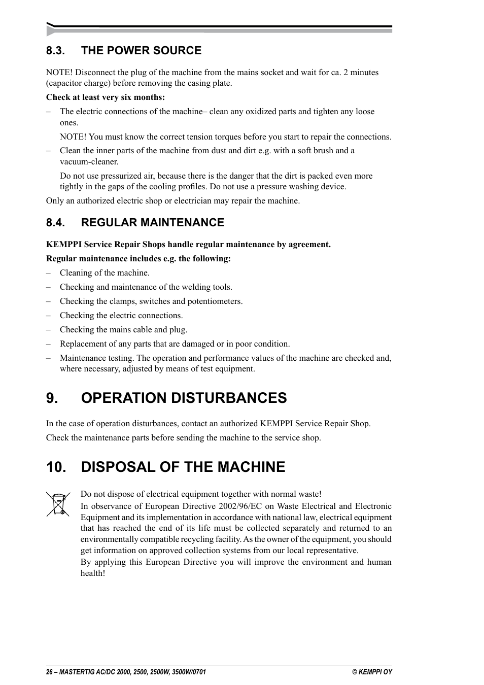 Operation disturbances, Disposal of the machine, The power source | Regular maintenance | Kemppi DC 2000 User Manual | Page 26 / 33