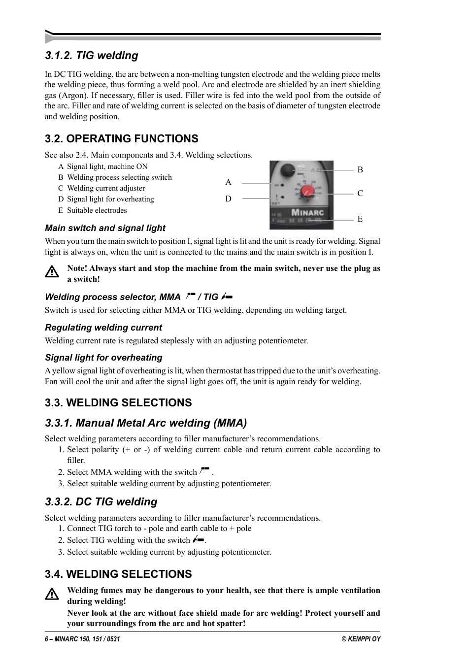 Wig-schweißen, Betriebsfunktionen, Schweißverfahren | Schweißen mit stabelektrode (mma), Schweißen, Tig-hitsaus, Käyttötoiminnot, Hitsausvalinnat, Puikkohitsaus (mma), Hitsaaminen | Kemppi Minarc 150 User Manual | Page 6 / 11
