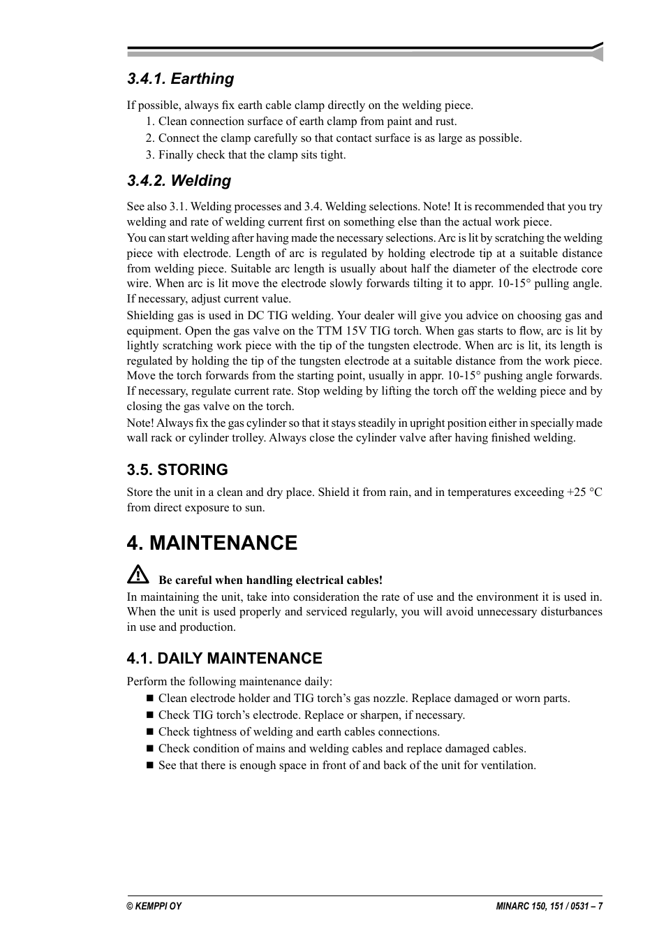 Erdung, Schweißen, Lagerung | Wartung, Tägliche wartung, Maadoitus, Hitsaaminen, Varastointi, Huolto, Päivittäinen huolto | Kemppi Minarc 150 User Manual | Page 7 / 11